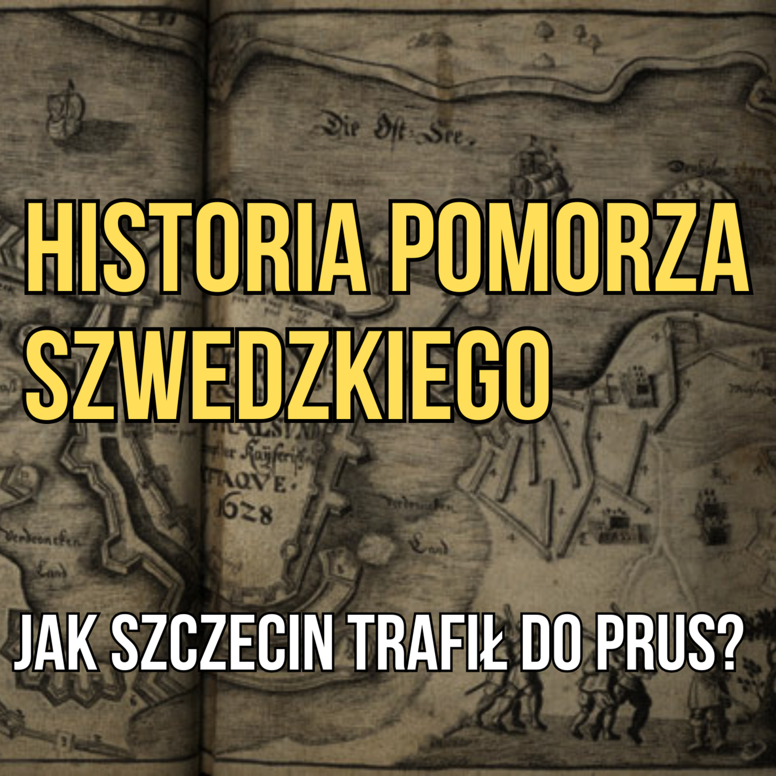 Jak Szczecin trafił do Prus? Historia Pomorza Szwedzkiego episode artwork