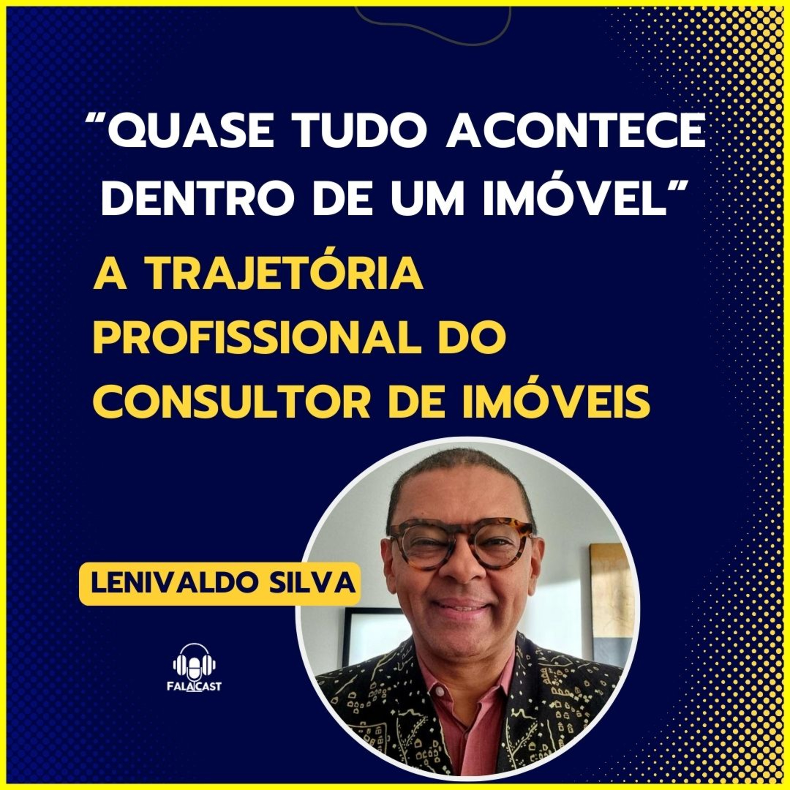 A vida de um consultor imobiliário em São Paulo com o Lenivaldo Silva episode artwork