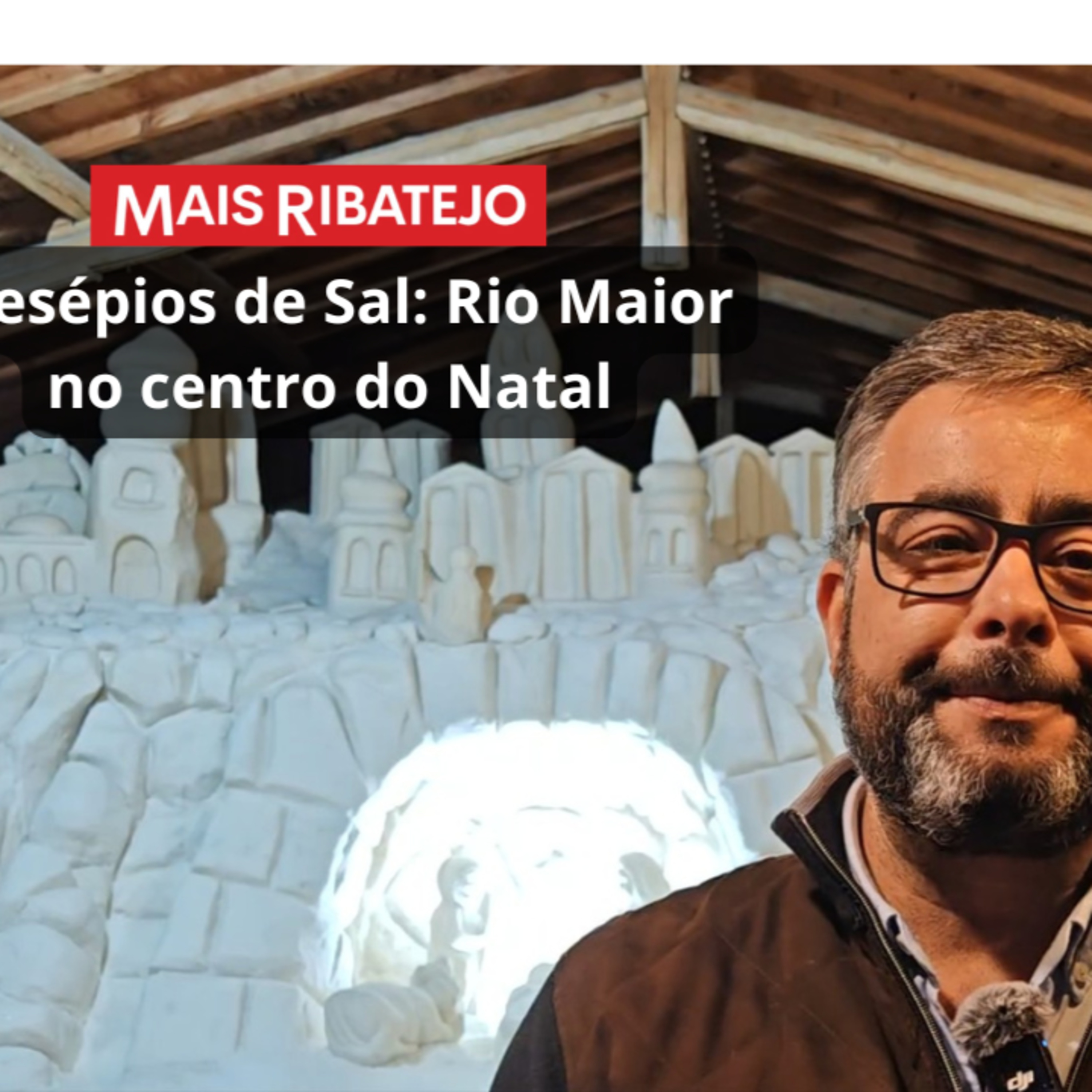 Santana Dias: “Os Presépios de Sal afirmam Rio Maior como destino de Natal” episode artwork