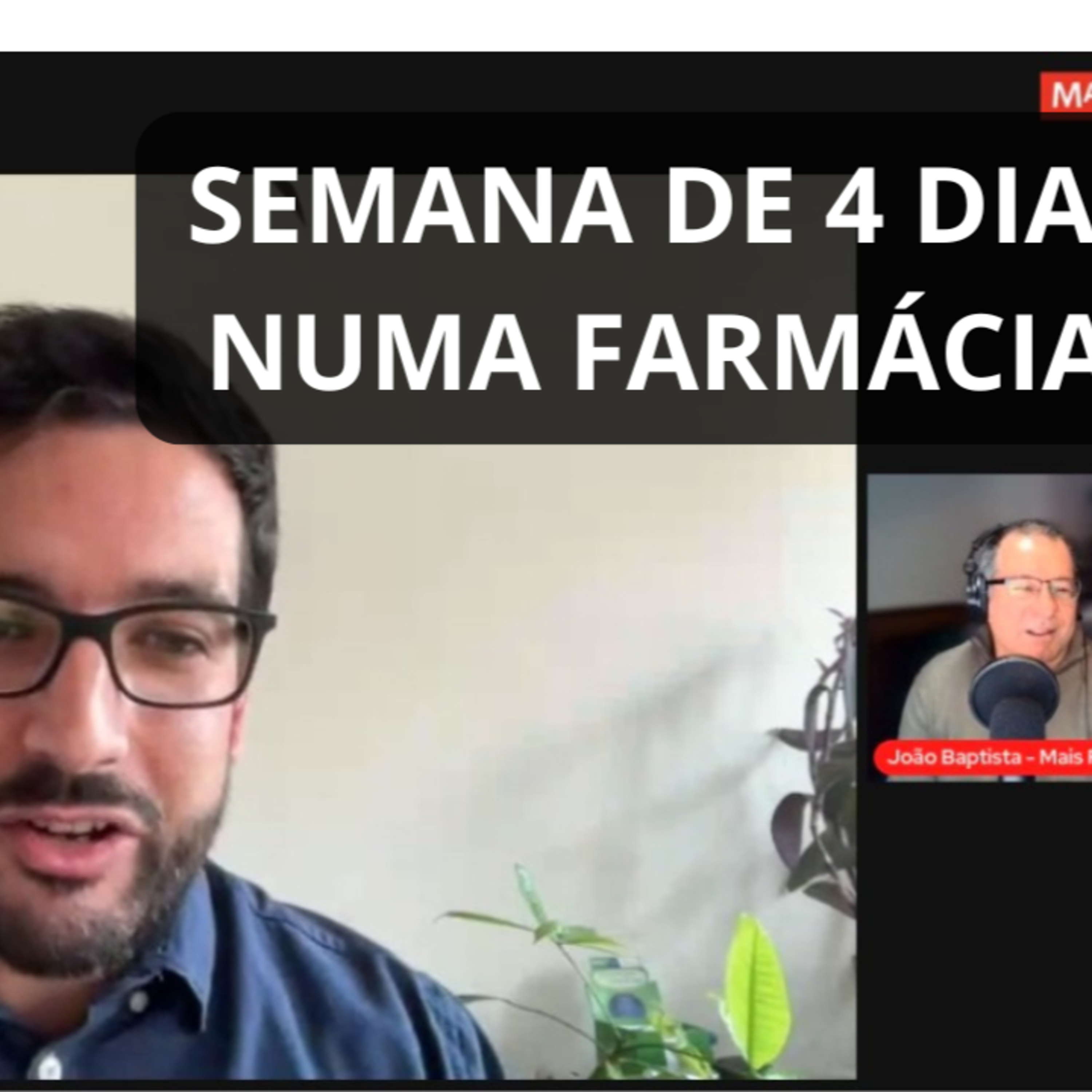 Semana de quatro dias numa farmácia do interior: a experiência pioneira da Farmácia Graciosa episode artwork