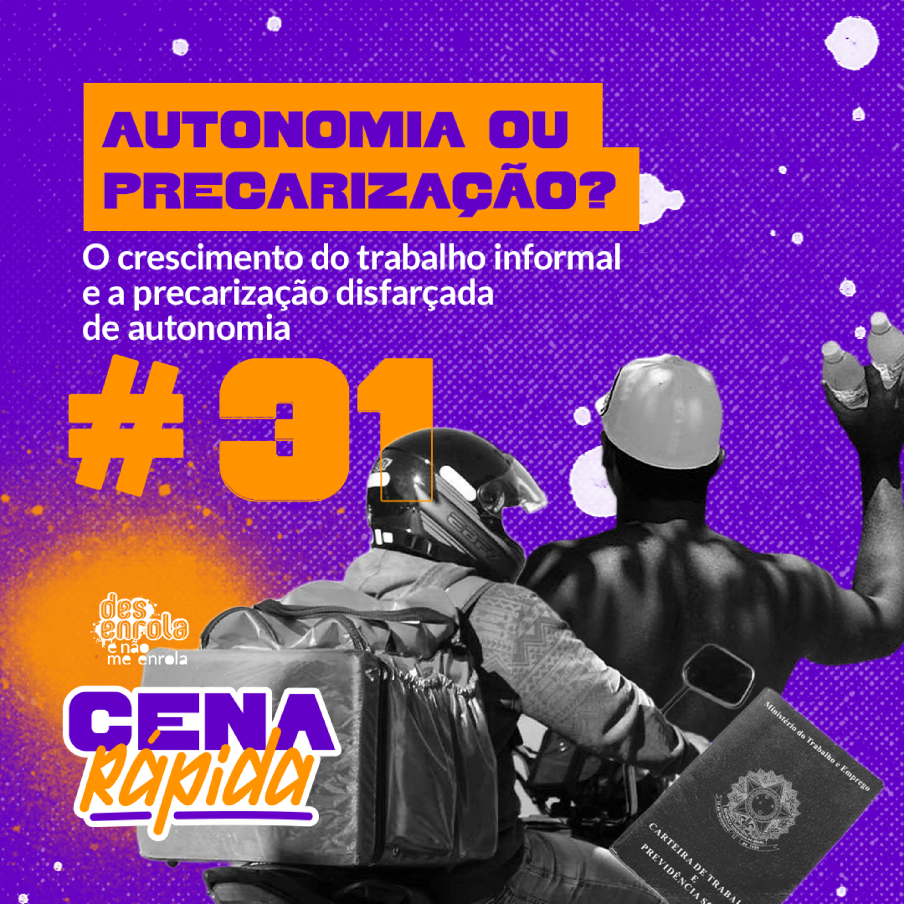 O crescimento do trabalho informal e a precarização disfarçada de autonomia episode artwork