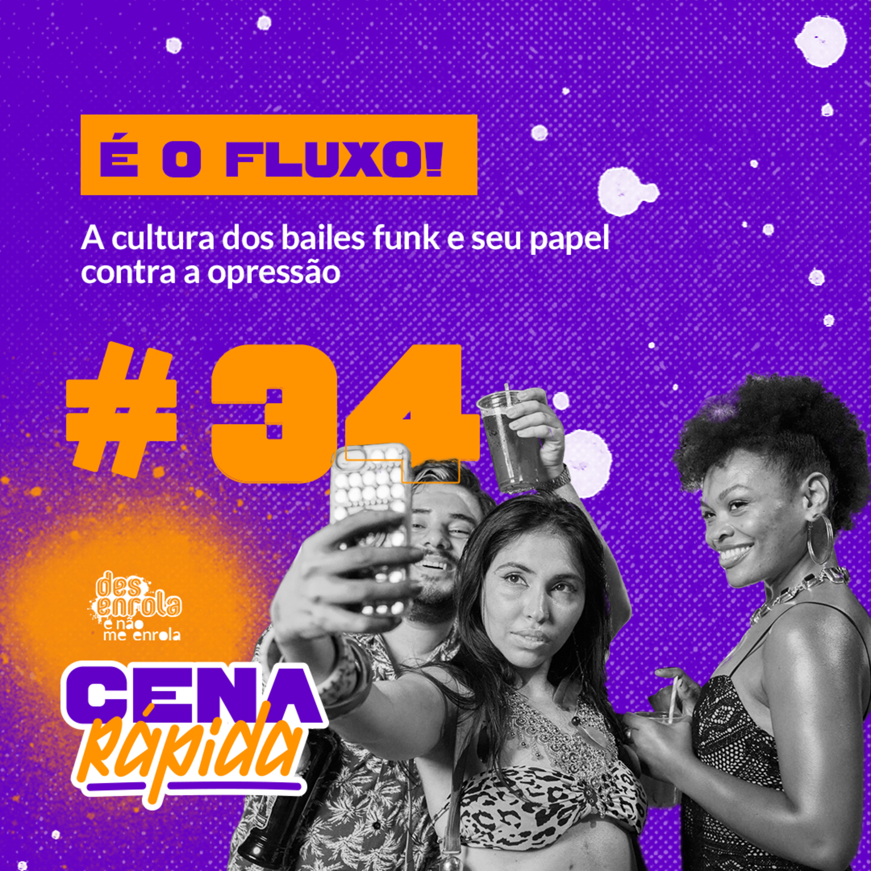 A cultura dos bailes funk e seu papel contra a opressão #34 episode artwork