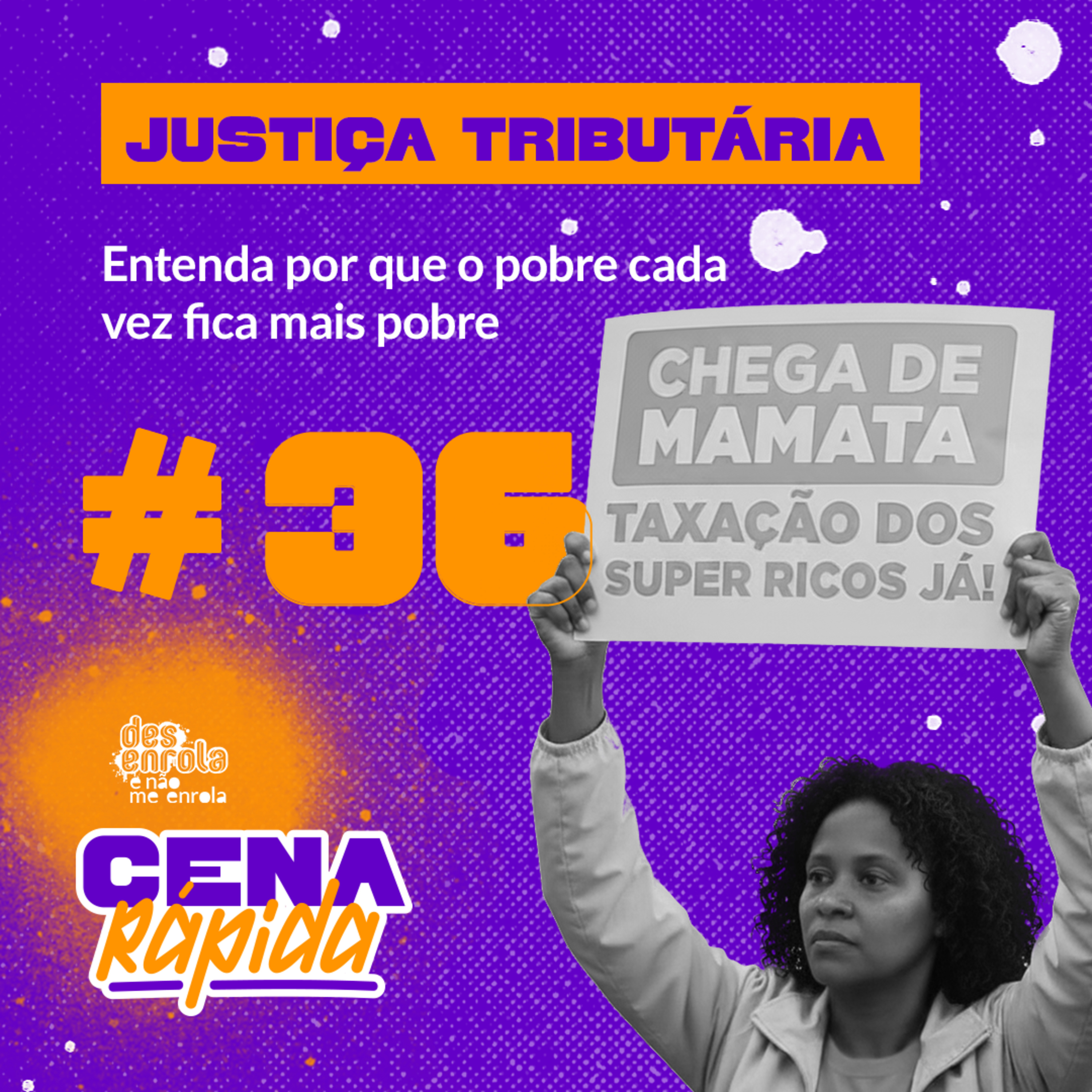 Justiça tributária: Entenda por que o pobre cada vez fica mais pobre #36 episode artwork