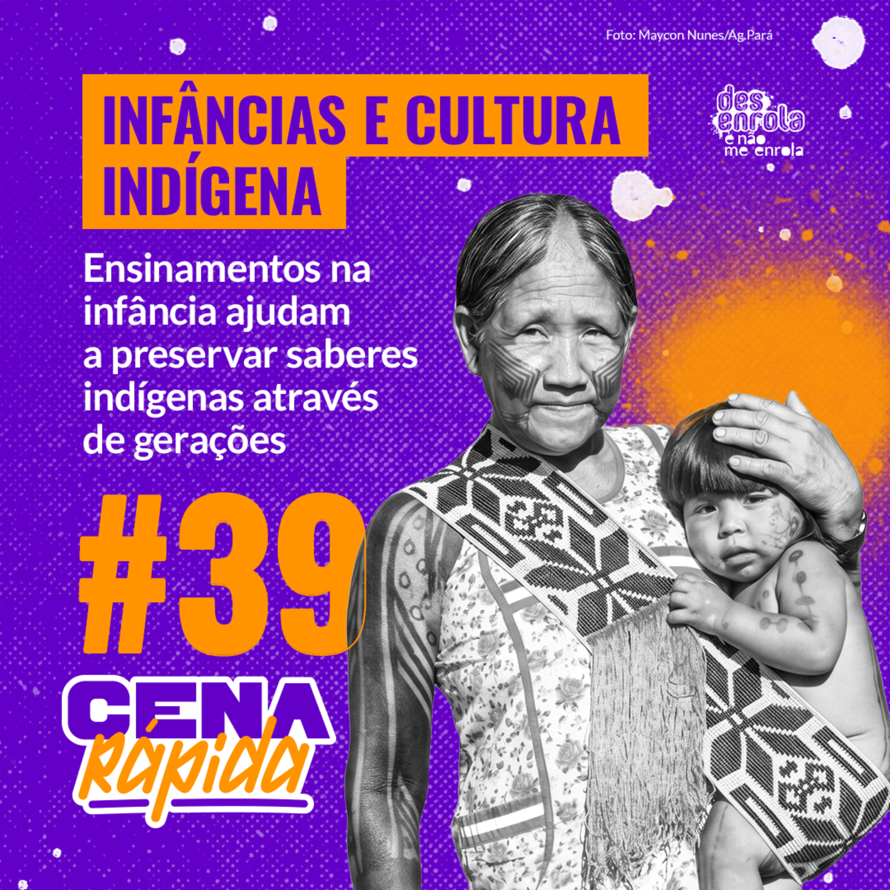 Ensinamentos na infância ajudam a preservar saberes indígenas através de gerações #39 episode artwork