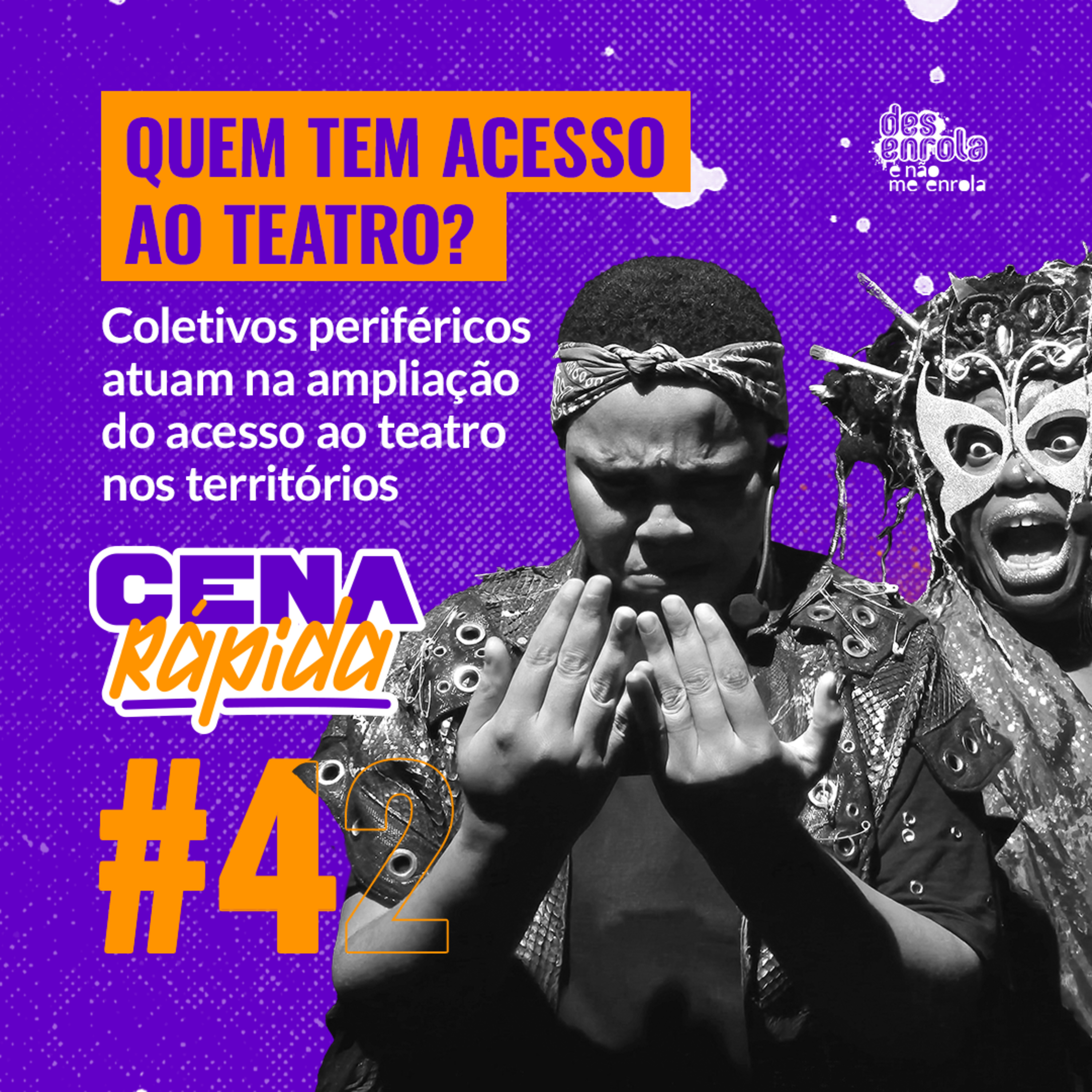 Coletivos periféricos atuam na ampliação do acesso ao teatro nos territórios episode artwork