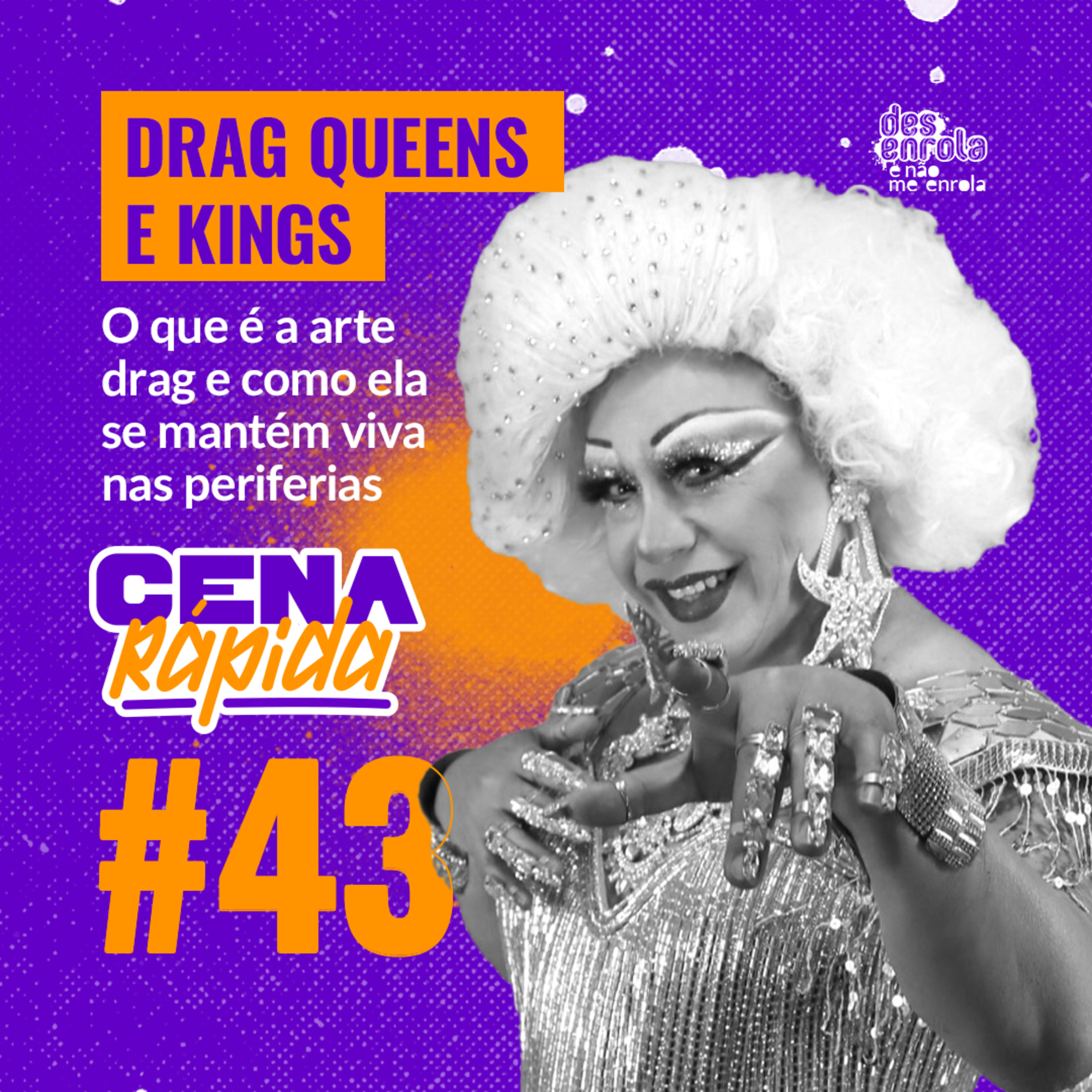 Drag queens e kings: O que é a arte drag e como ela se mantém viva nas periferias  episode artwork