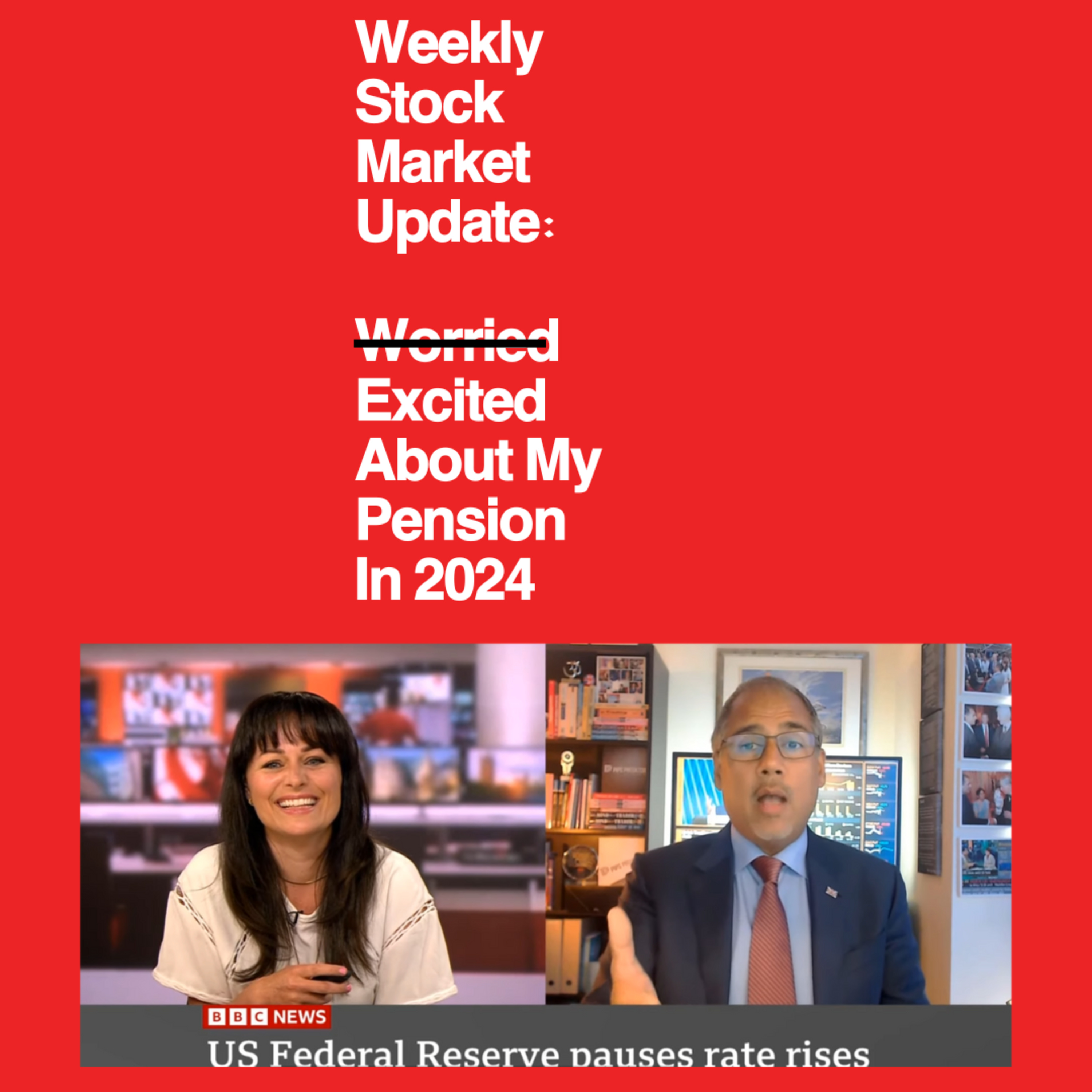 Weekly Market Update Plus The Market was Up 55% Last Year. But Your Pension? episode artwork