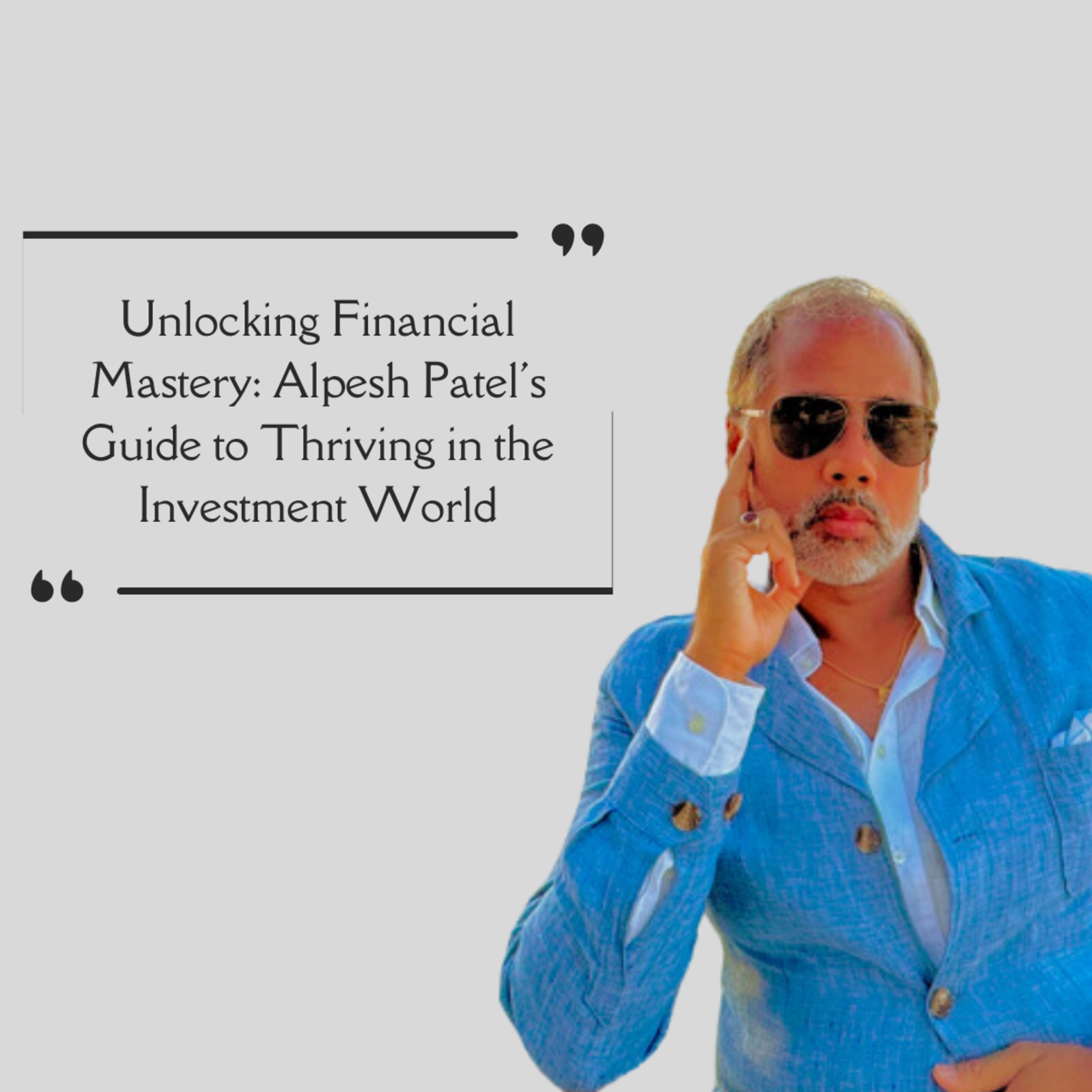 Unlocking Financial Mastery: Alpesh Patel's Guide to Thriving in the Investment World episode artwork
