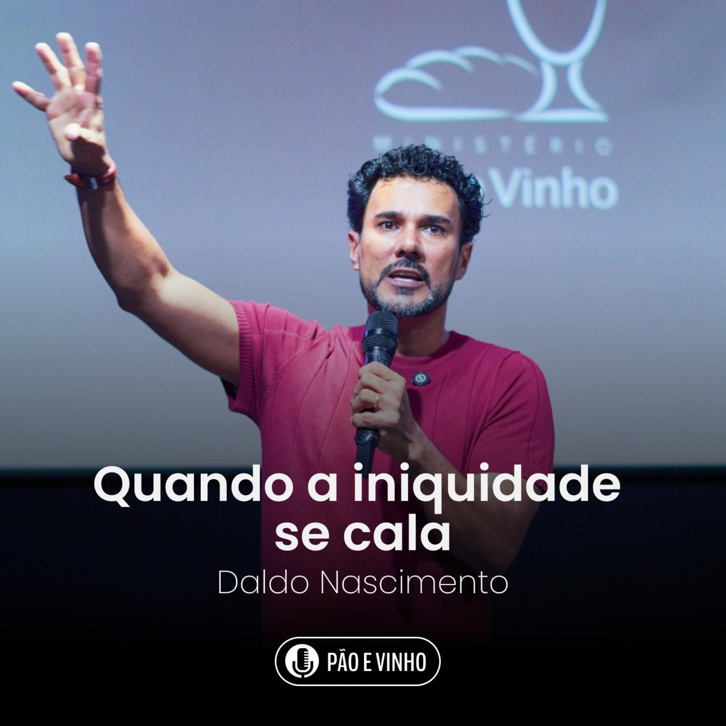 Quando a iniquidade se cala - Daldo Nascimento episode artwork