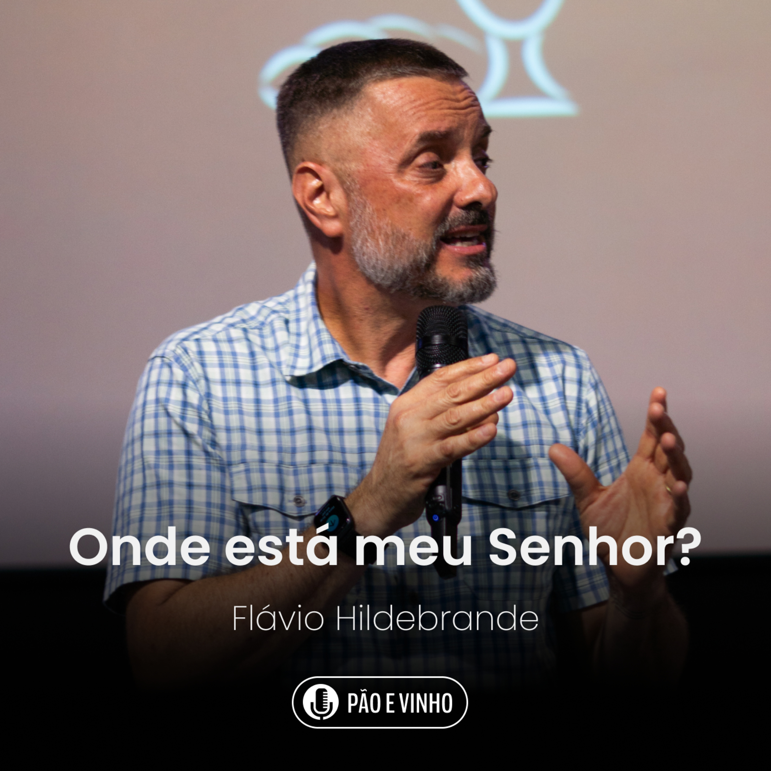 Onde está o meu Senhor? - Flávio Hildebrande episode artwork