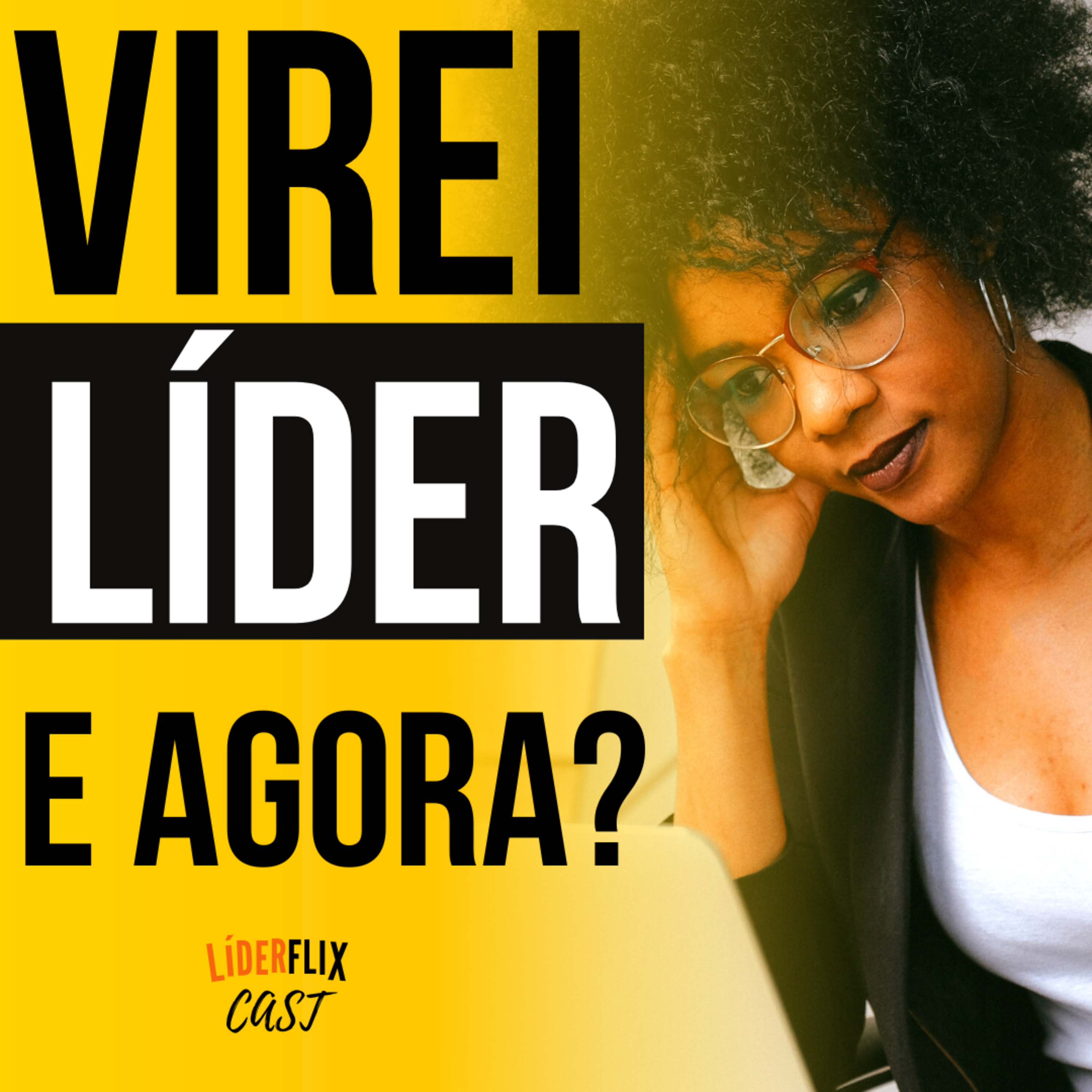 Liderança e Gestão de Pessoas | LIDERFLIX Podcast do Líder de Sucesso