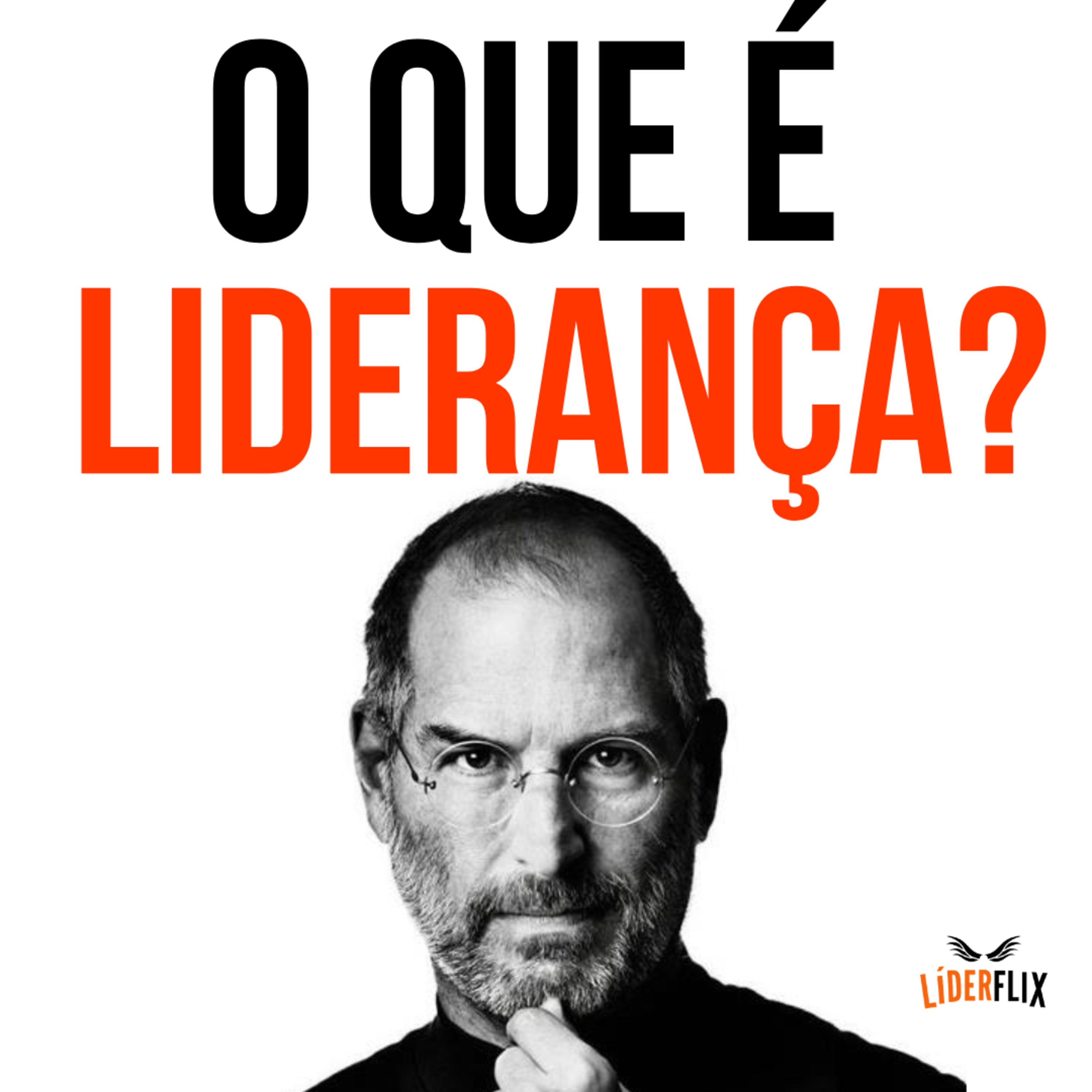 Liderança e Gestão de Pessoas | LIDERFLIX Podcast do Líder de Sucesso