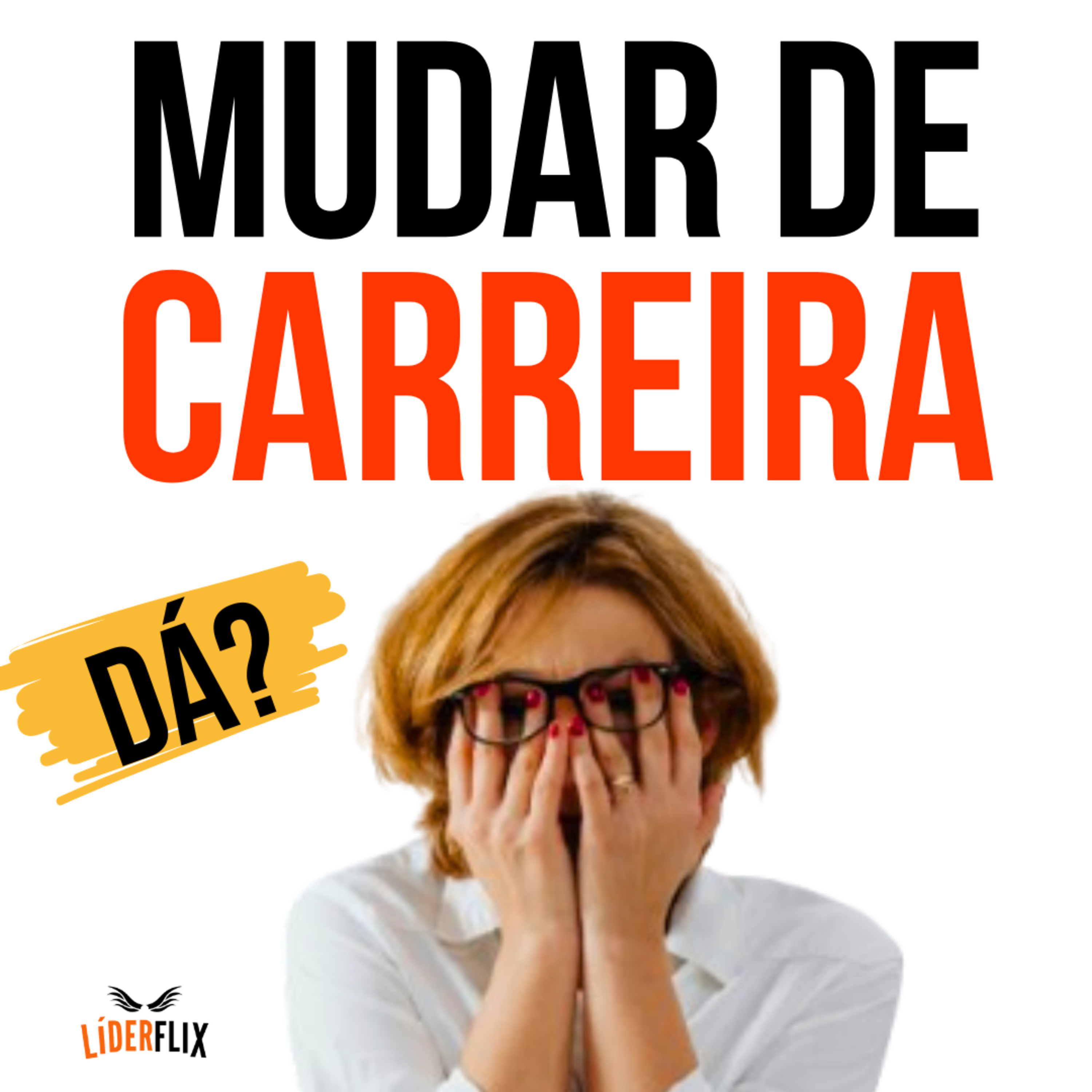 Liderança e Gestão de Pessoas | LIDERFLIX Podcast do Líder de Sucesso