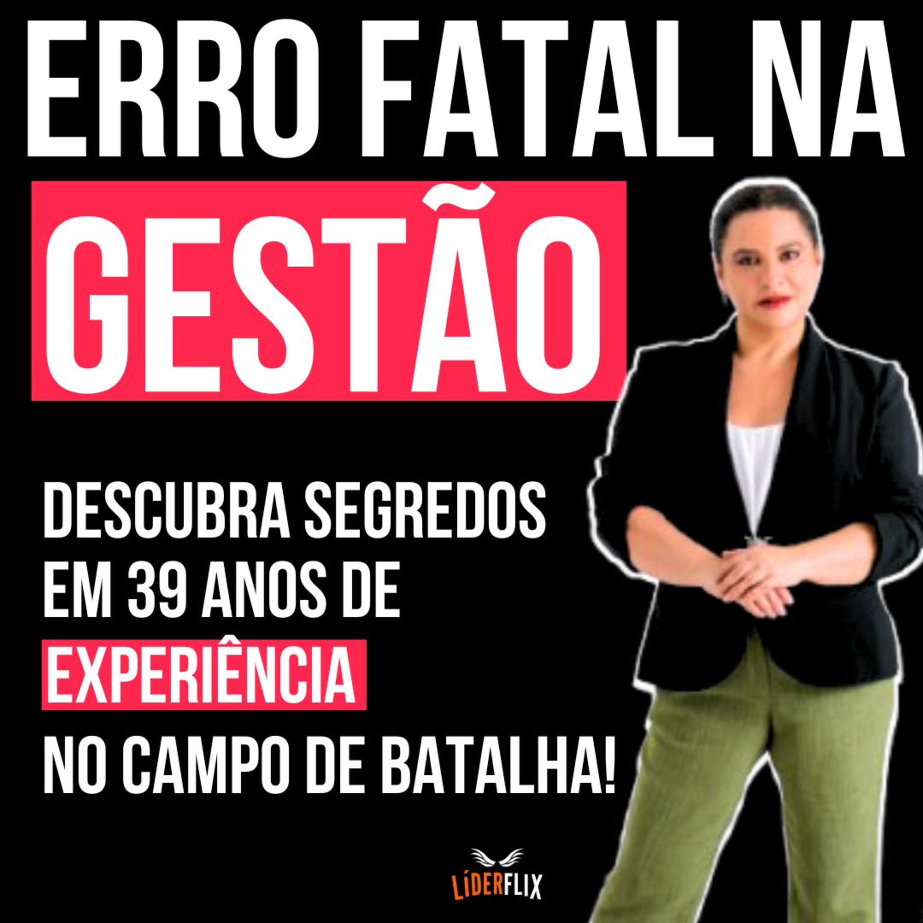 Liderança e Gestão de Pessoas | LIDERFLIX Podcast do Líder de Sucesso