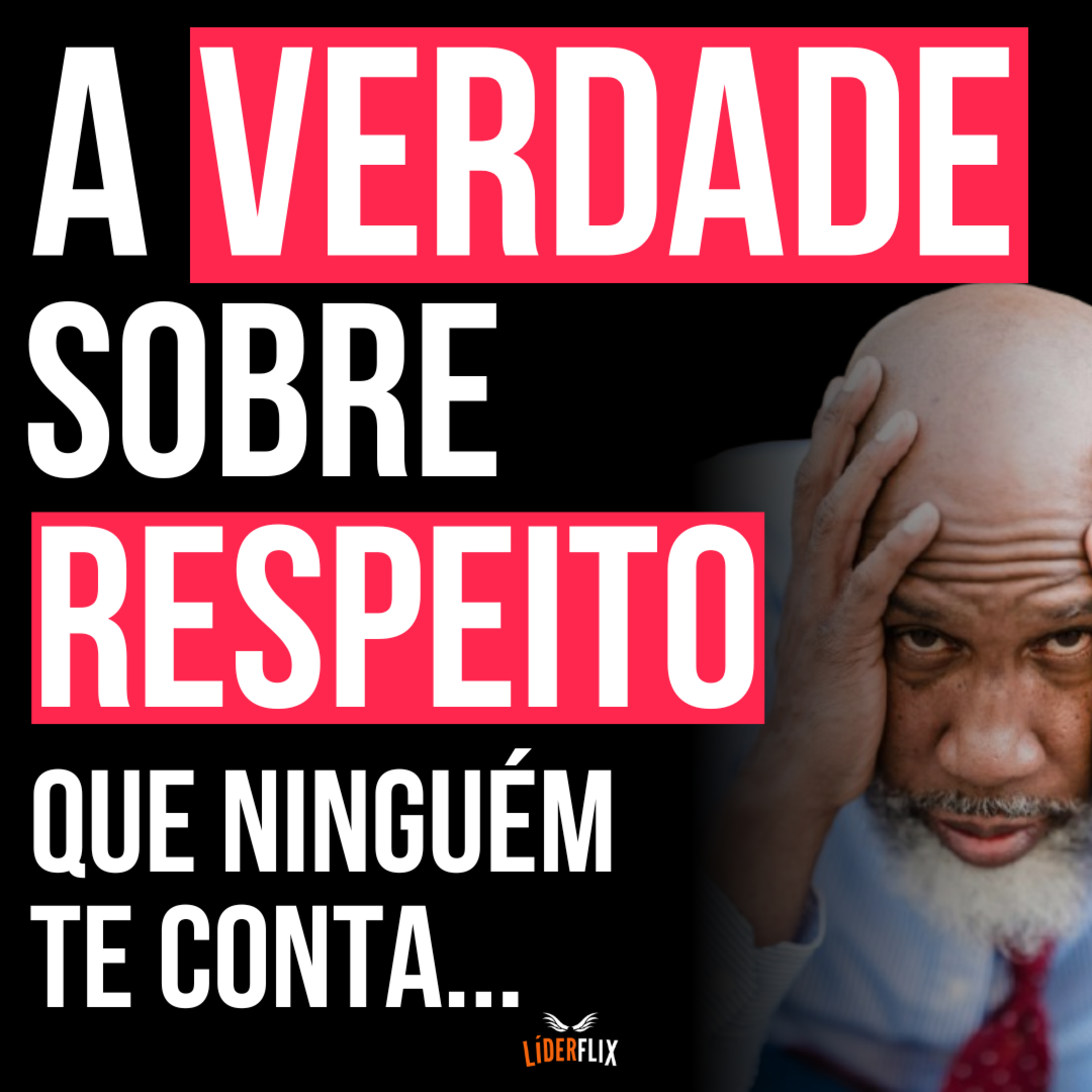 Liderança e Gestão de Pessoas | LIDERFLIX Podcast do Líder de Sucesso