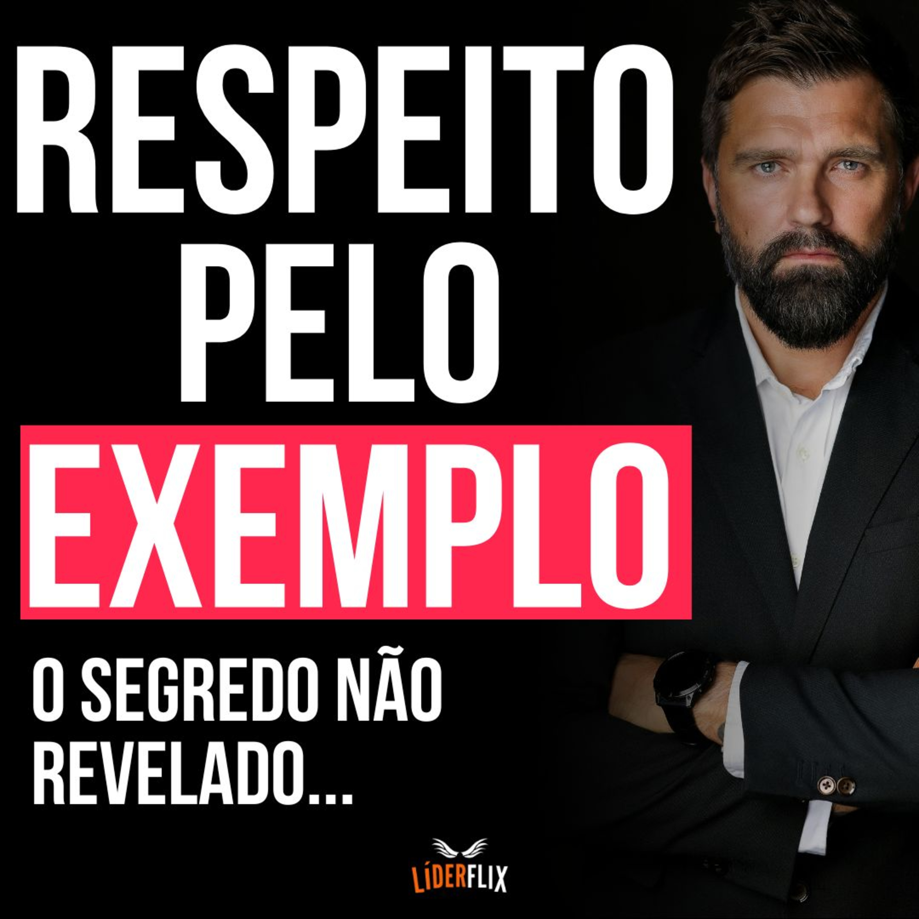 #260 - RESPEITAR - O que é RESPEITAR a equipe pelo EXEMPLO para ser RESPEITADO