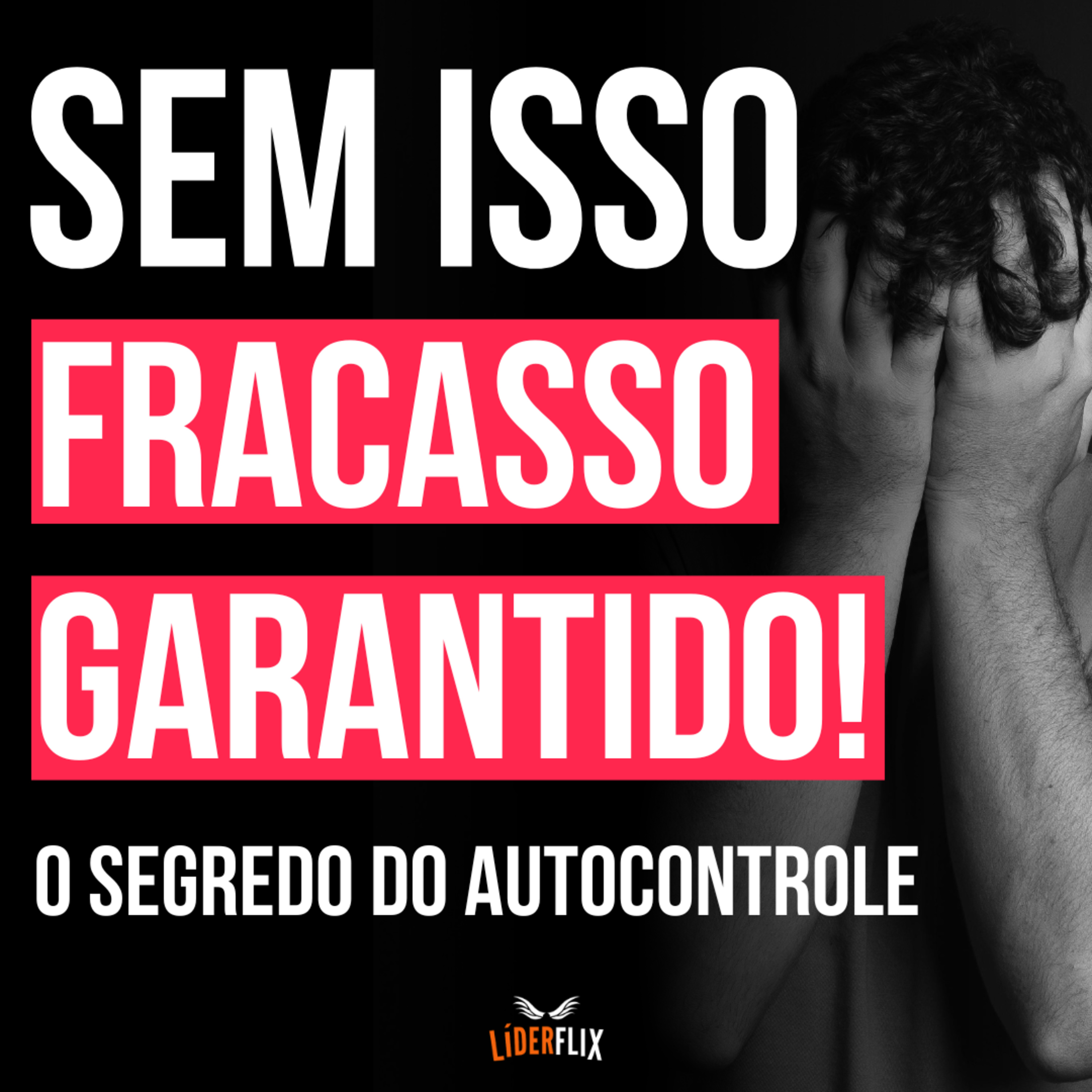 Liderança e Gestão de Pessoas | LIDERFLIX Podcast do Líder de Sucesso