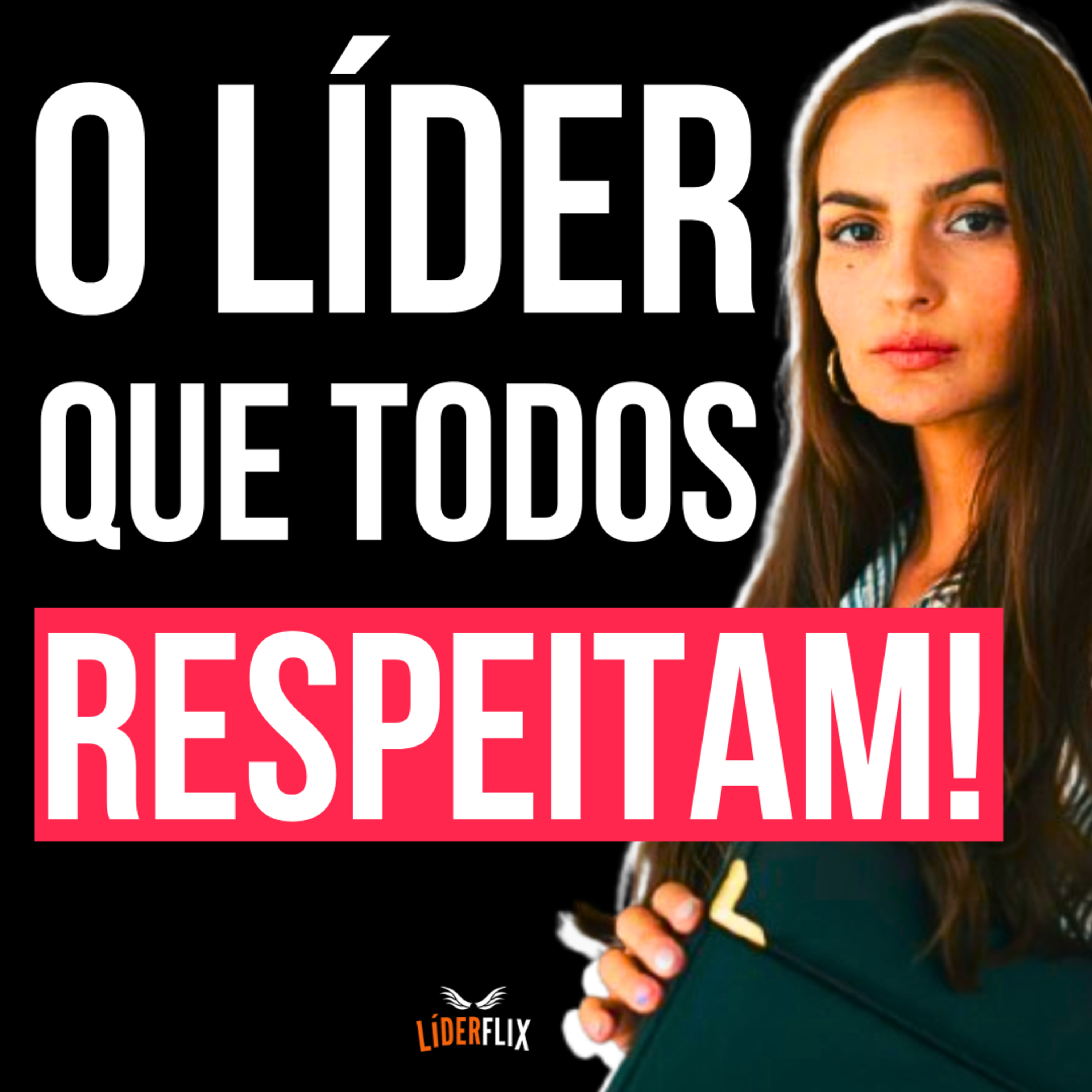 #264 - Tipos de Liderança - Características de um Líder e o Verdadeiro Significado sobre o que é Liderança