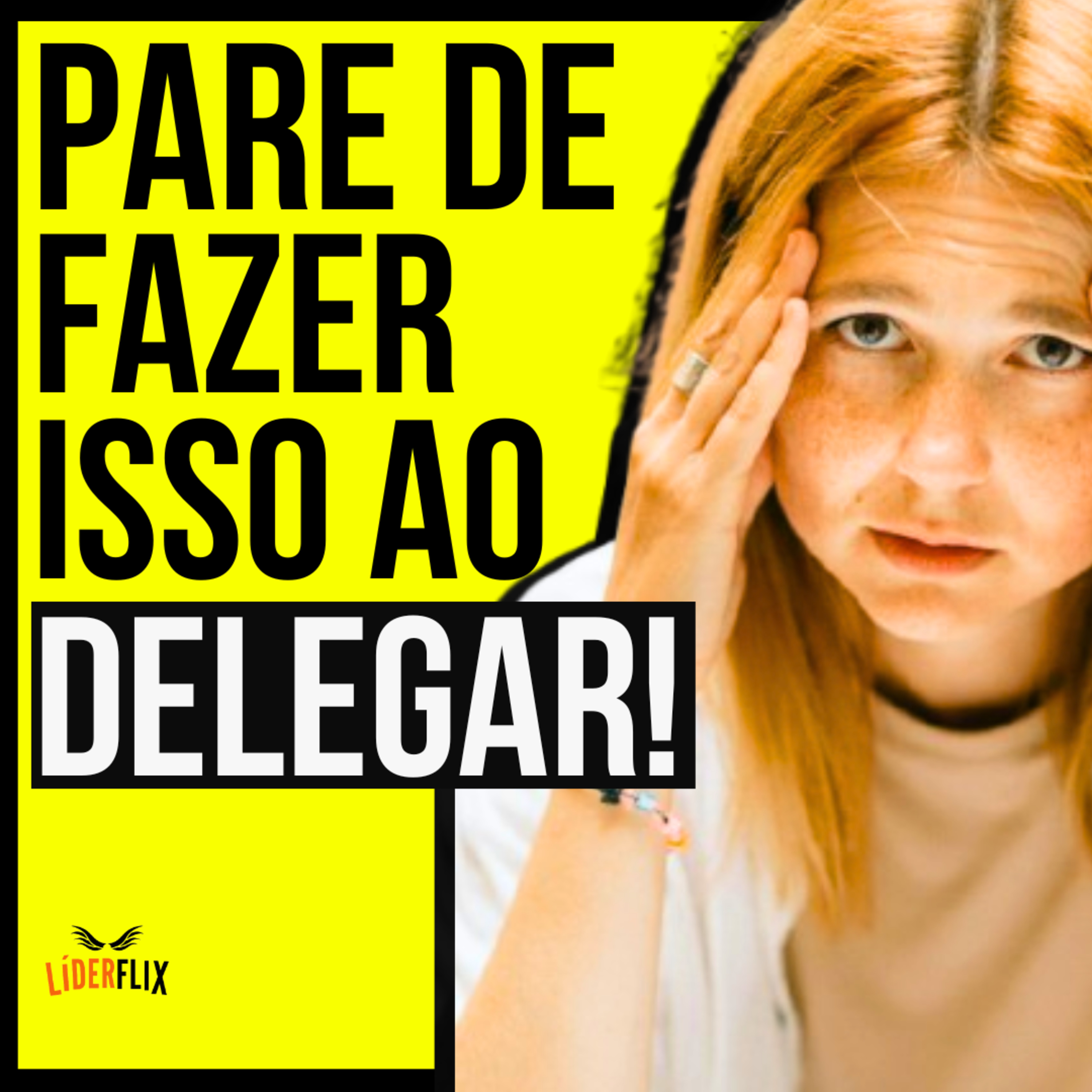Liderança e Gestão de Pessoas | LIDERFLIX Podcast do Líder de Sucesso