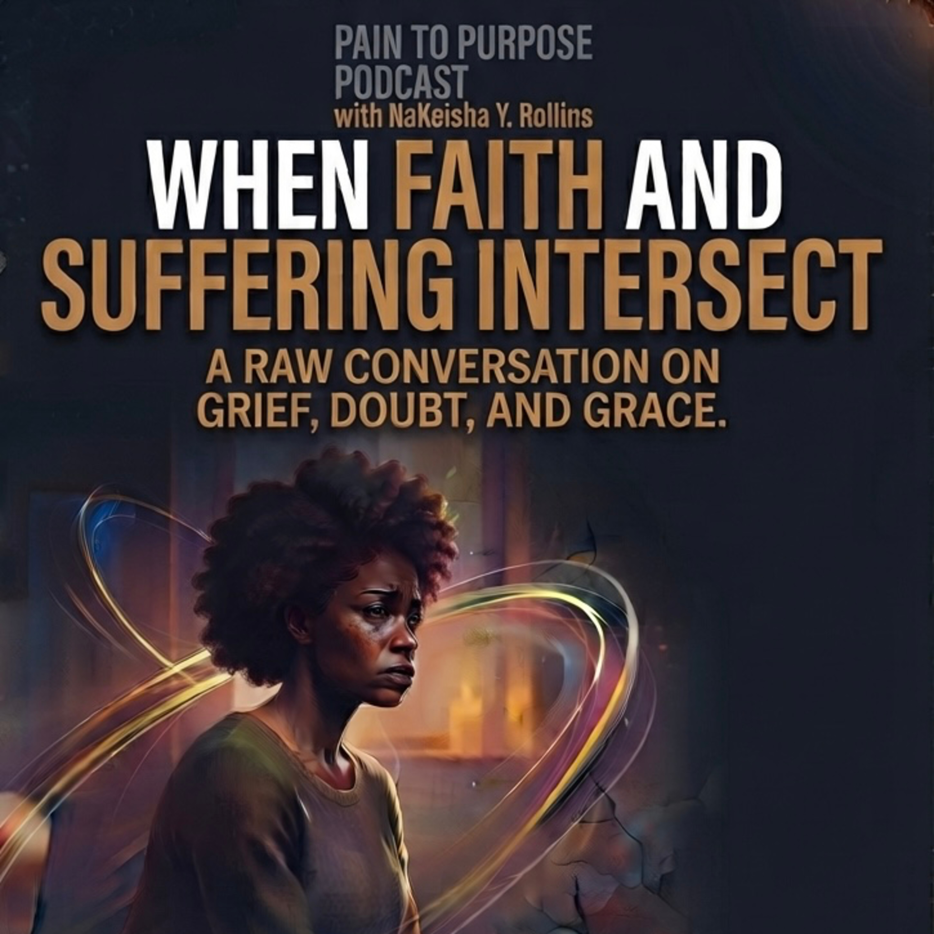 When Faith & Suffering Intersect  episode artwork