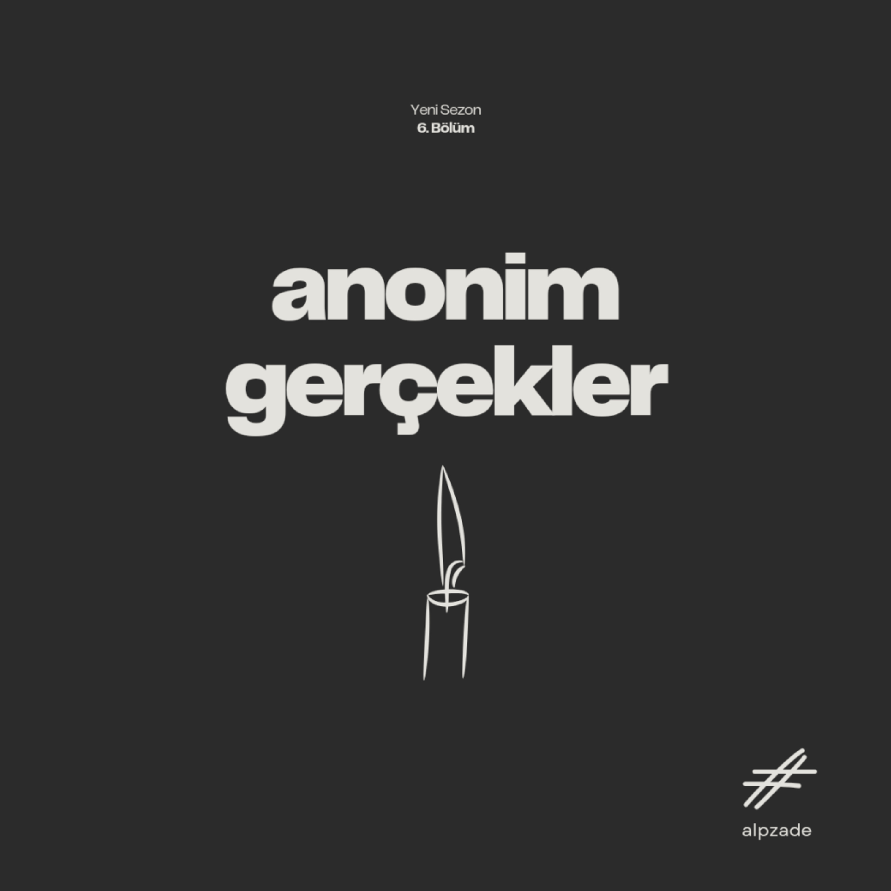 Anonim Gerçekler | Tezatlı Geri Dönüş #6 episode artwork