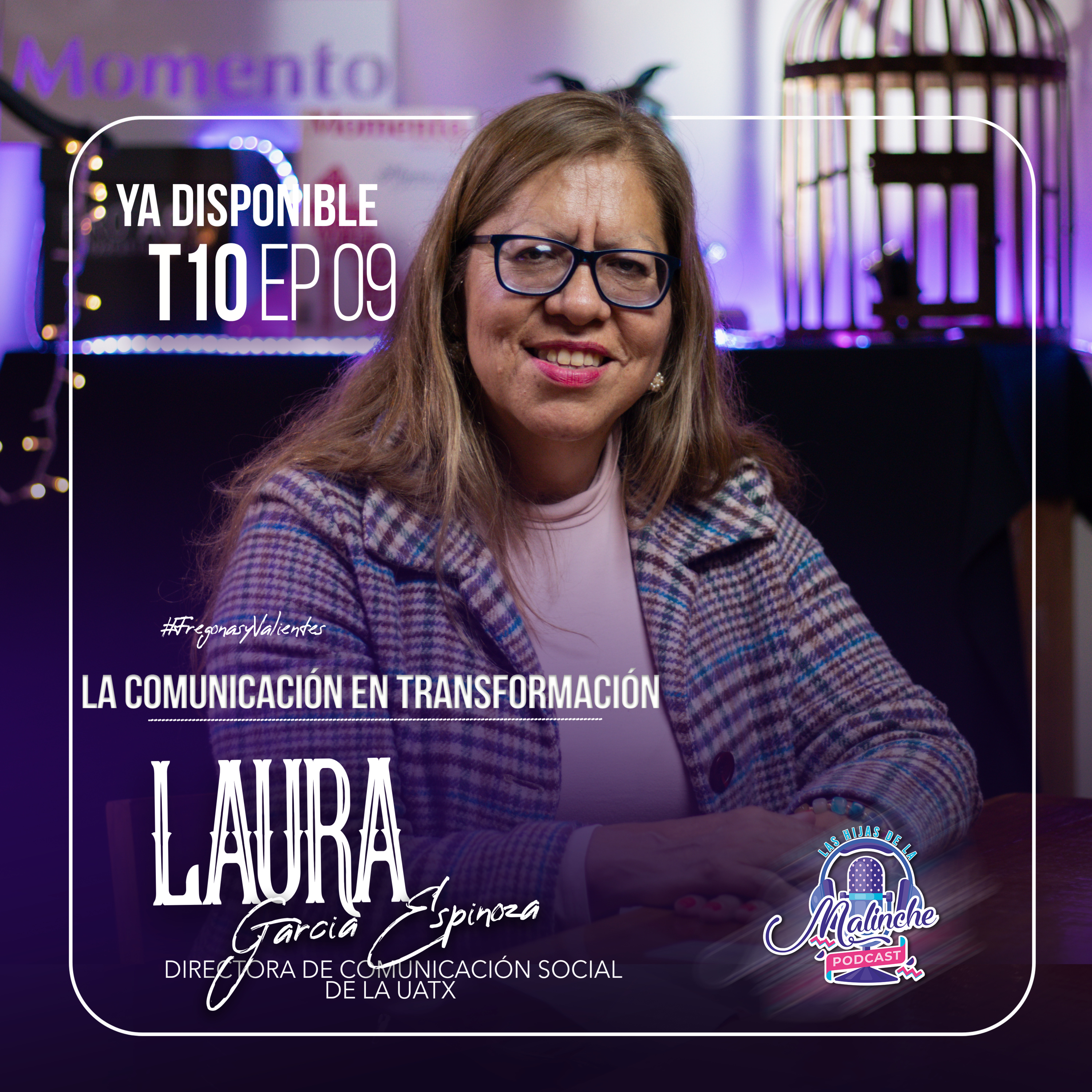 Laura García Espinoza "La comunicación en transformación" | EP09 T10 episode artwork