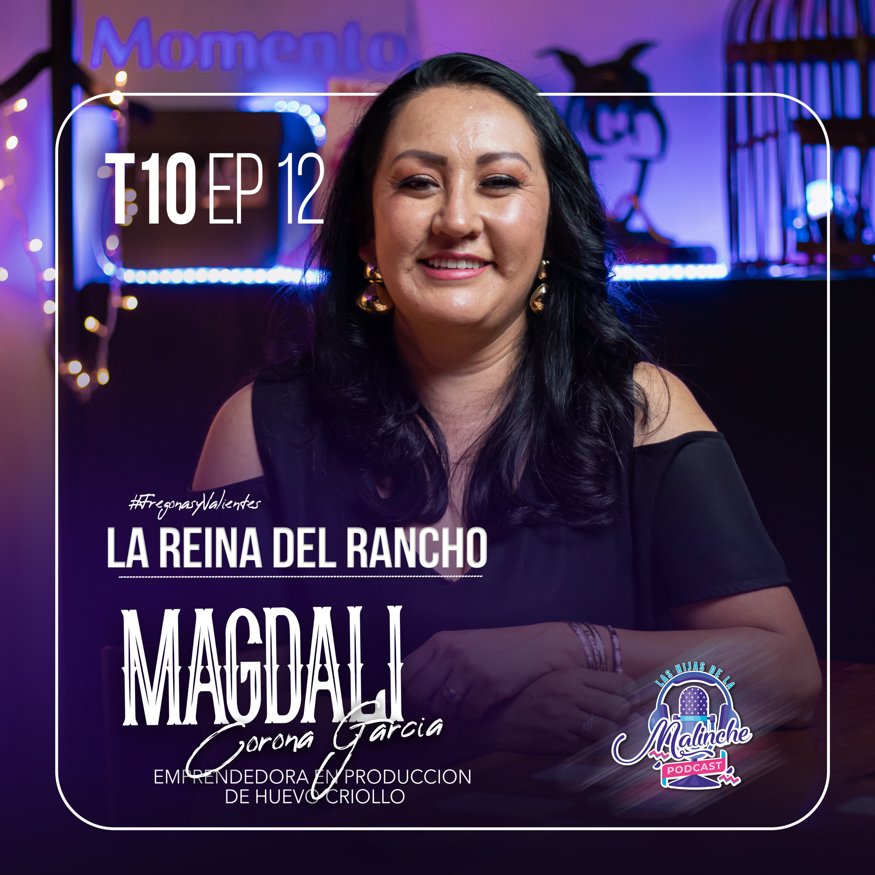 Magdali Corona Garcia "La reina del rancho" | EP12 T10 episode artwork