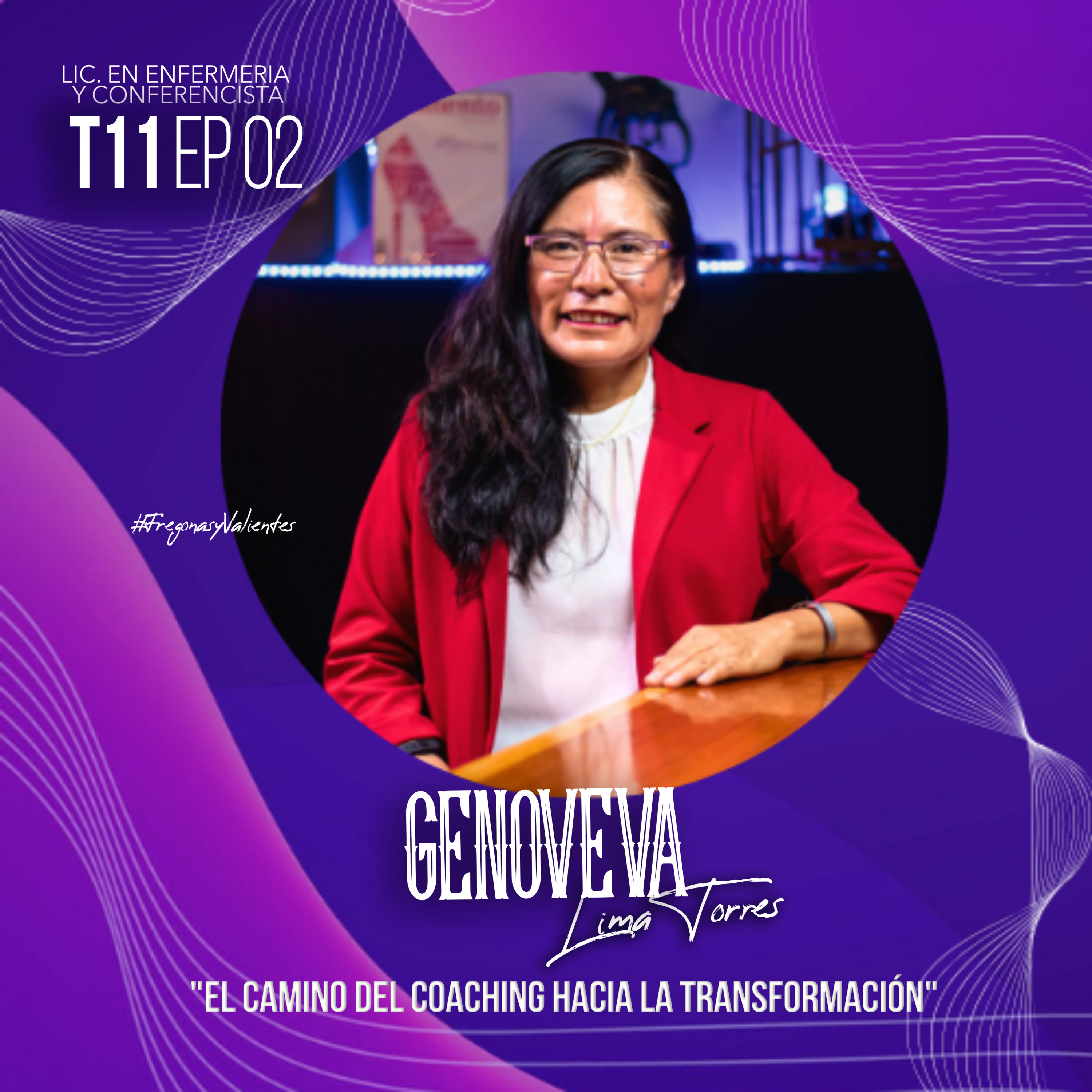 Genoveva Lima "El Camino del Coaching hacia la Transformación" | EP02 T11 episode artwork