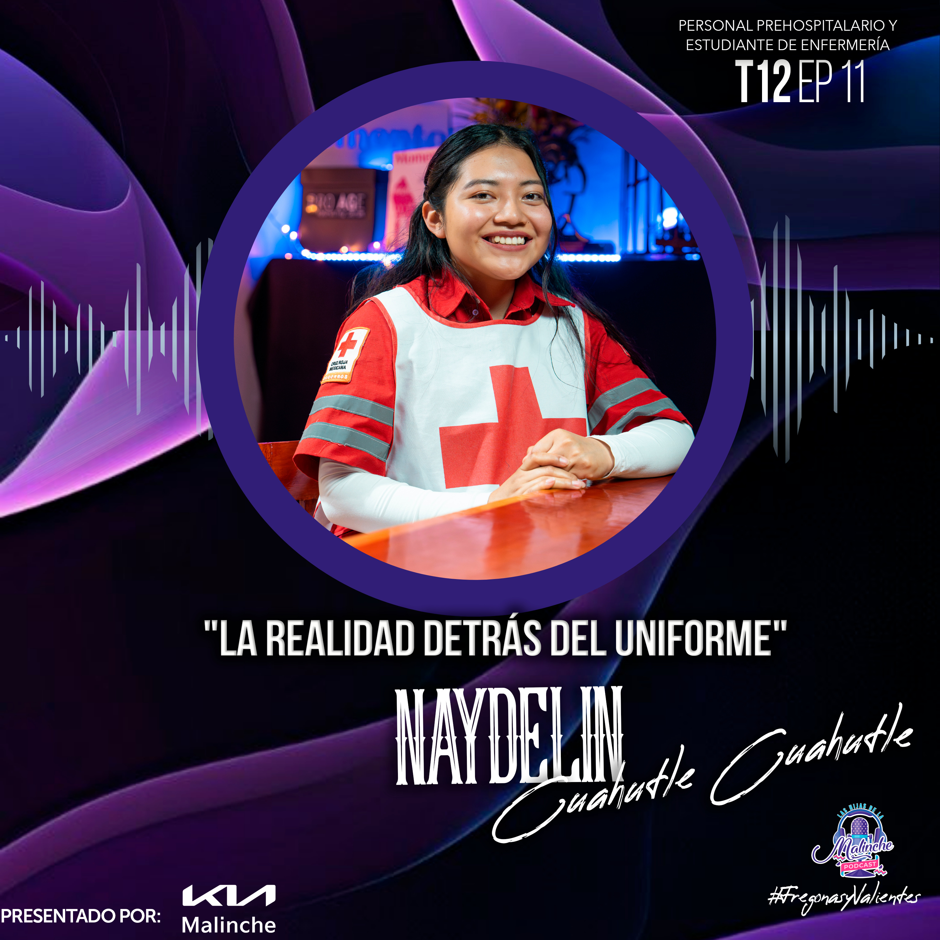 Naydelin Cuahutle Cuahutle "La realidad detrás del uniforme" | EP11 T12 episode artwork