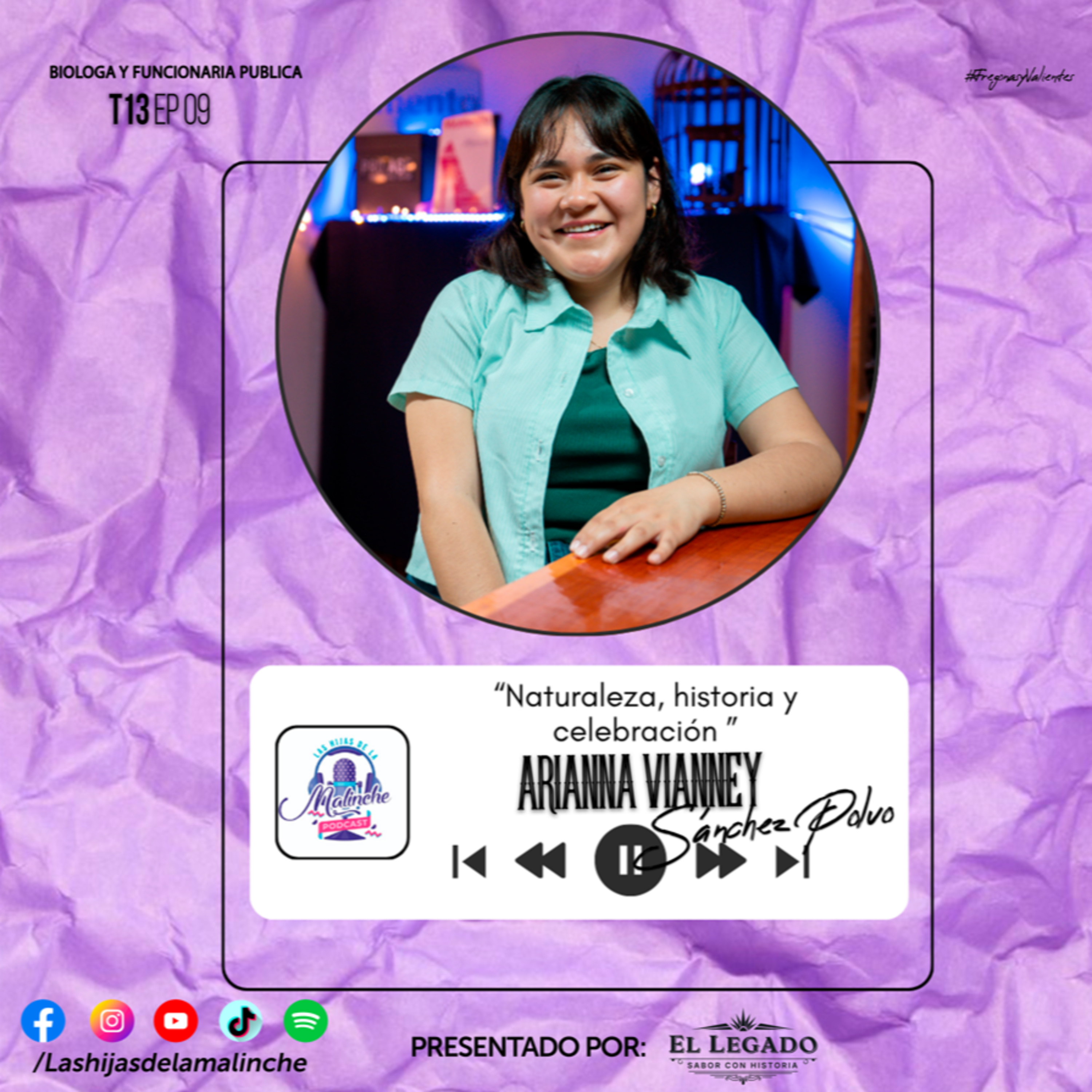 Arianna Sánchez Polvo “Naturaleza, historia y celebración”| EP09 T13 episode artwork