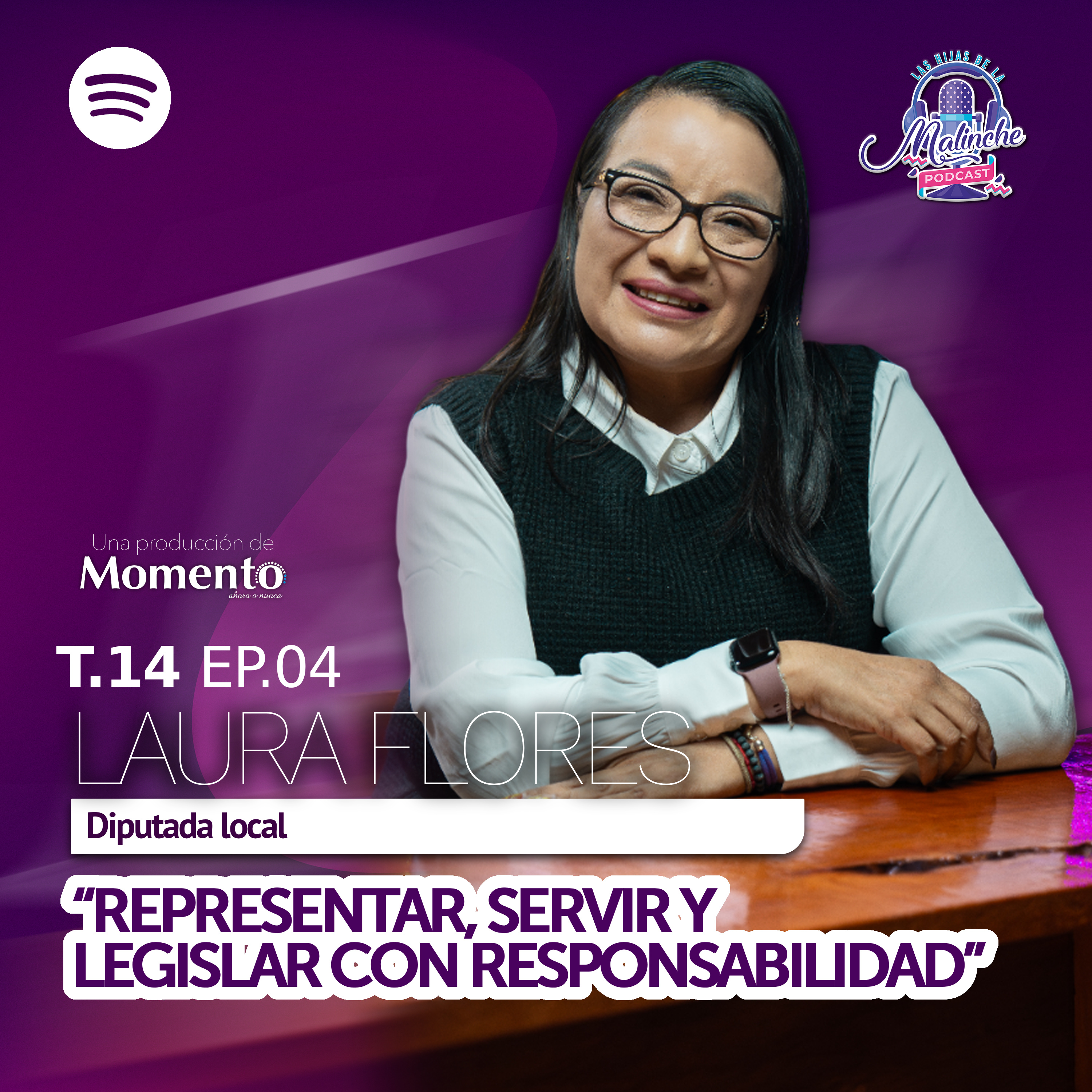 Laura Flores Lozano “Representar, Servir Y Legislar Con Responsabilidad” || EP04 T14 episode artwork