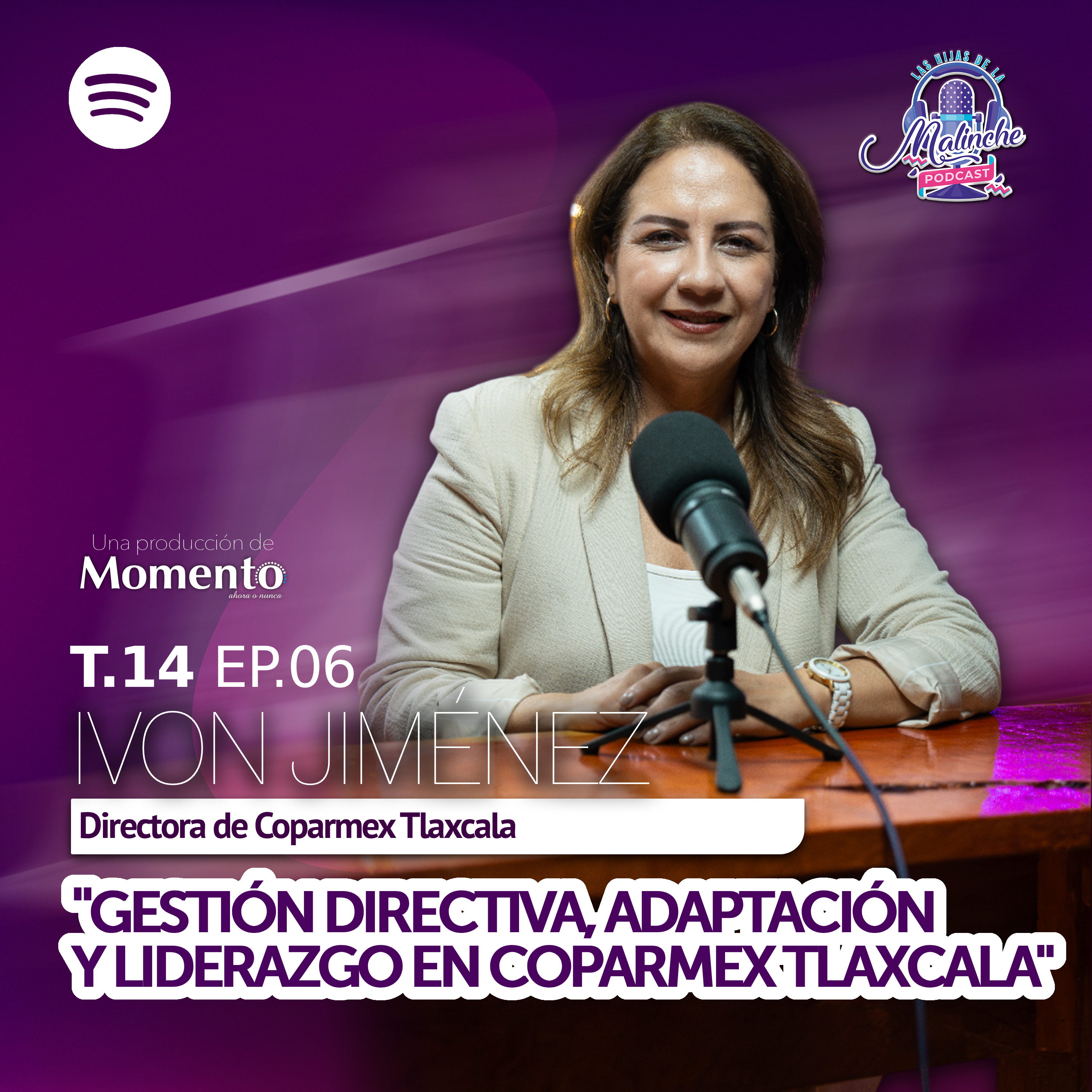 Ivon Jiménez Flores "Gestión Directiva, Adaptación Y Liderazgo En Coparmex Tlaxcala" || EP06 T14 episode artwork