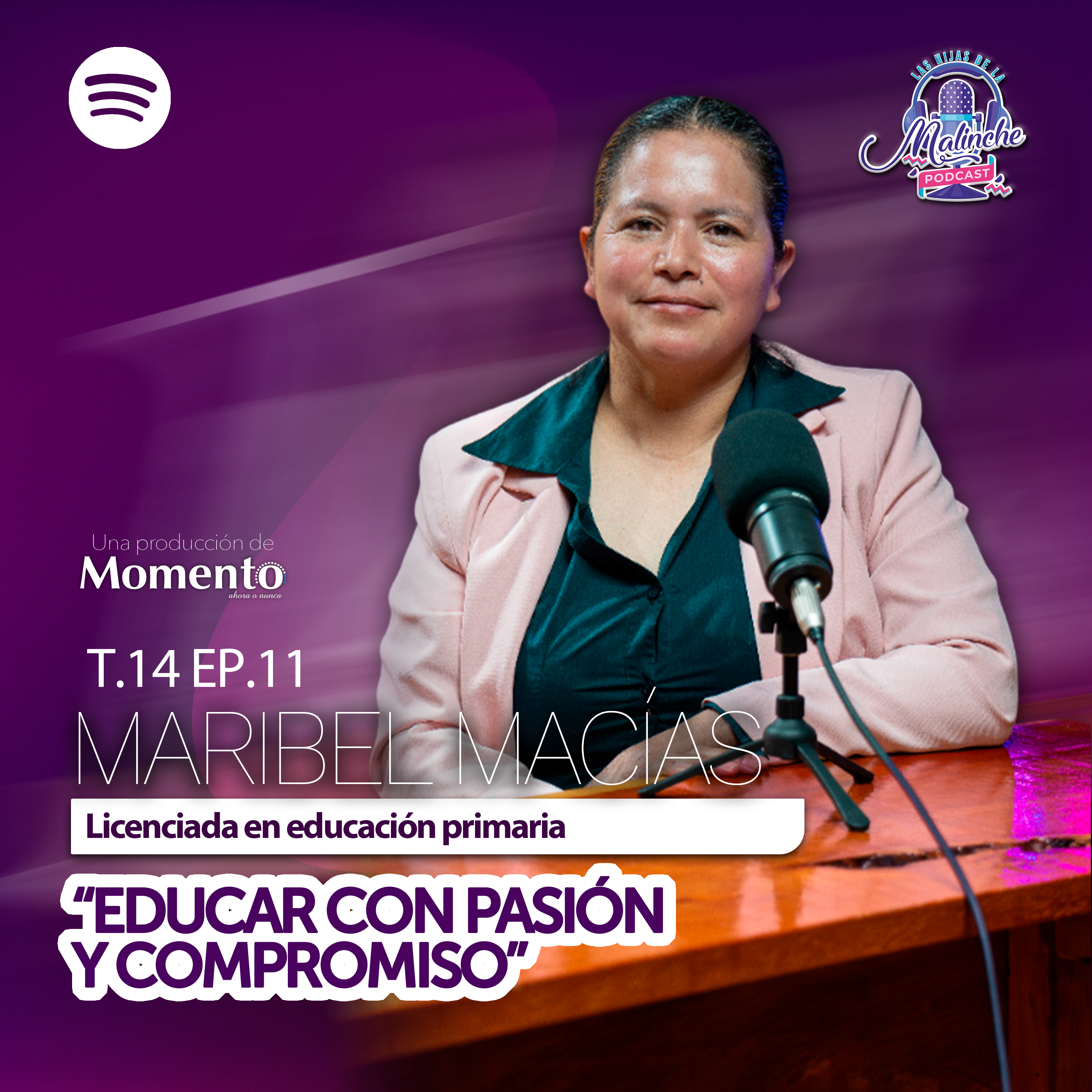 Maribel Macías Olmos "Educar con pasión y compromiso" || EP11 T14 episode artwork