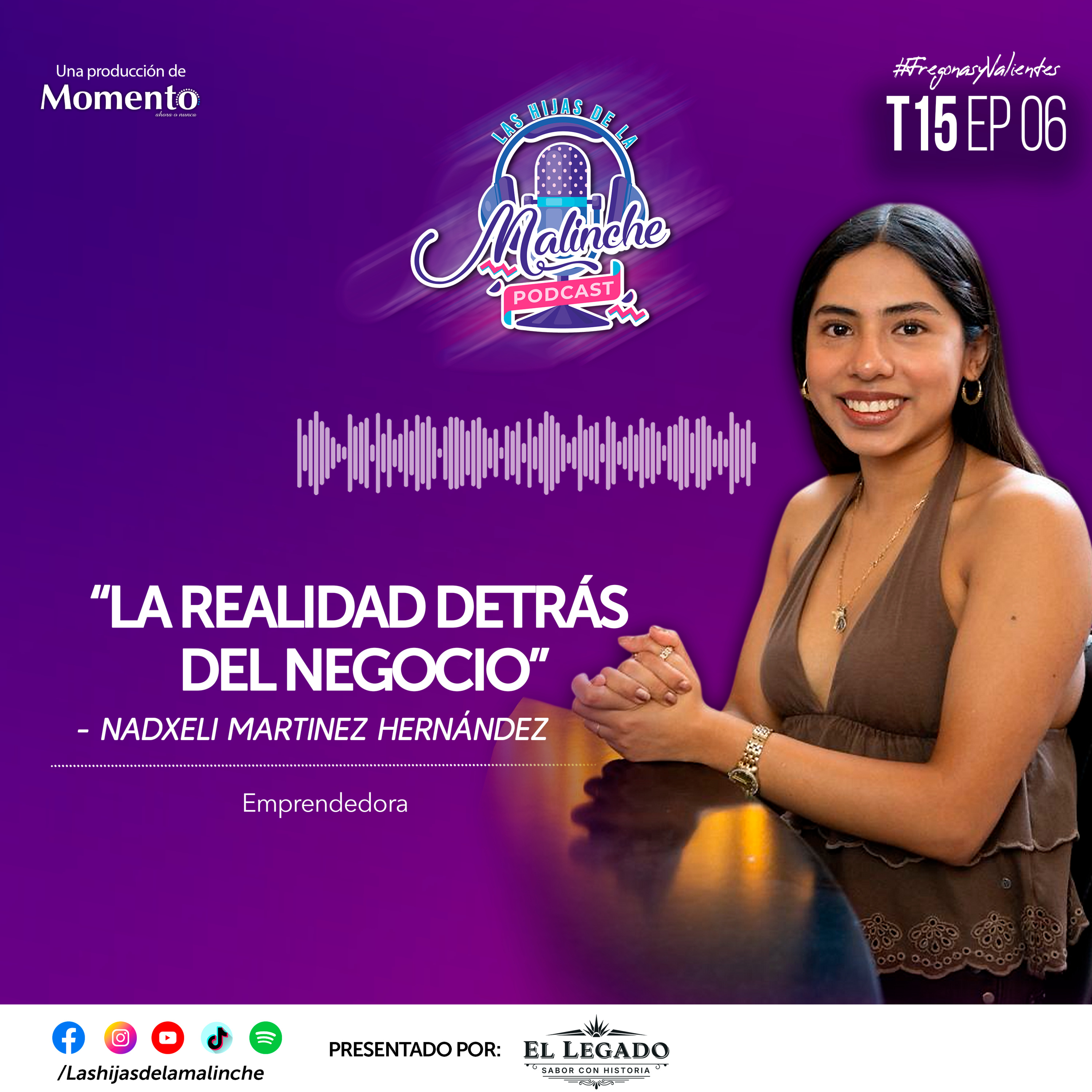 Nadxeli Martinez Hernández "La realidad detras del negocio" ll EP06 T15 episode artwork