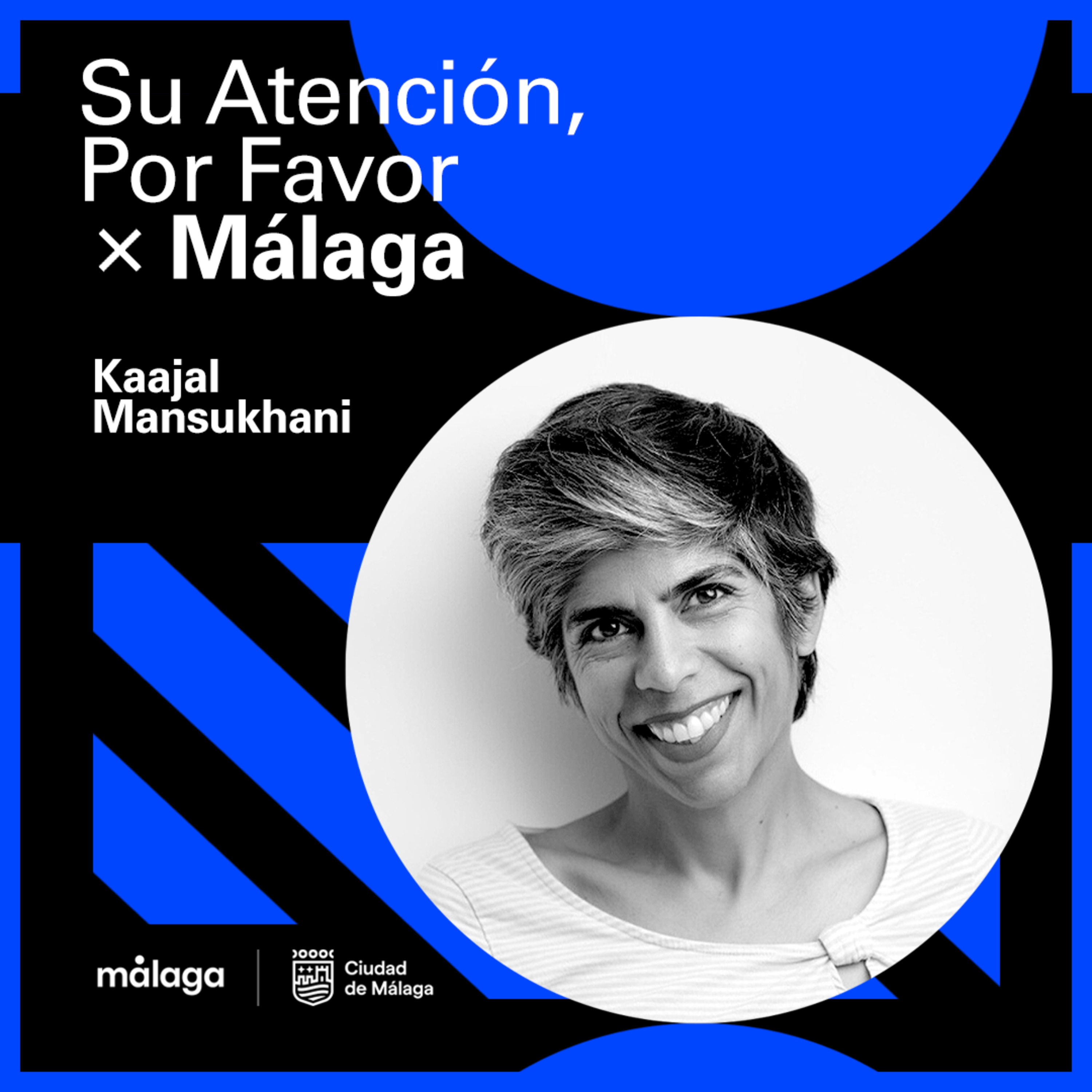Kaajal Mansukhani — Crecer entre dos culturas, reinventarse con IA y empezar de cero en la Málaga tecnológica