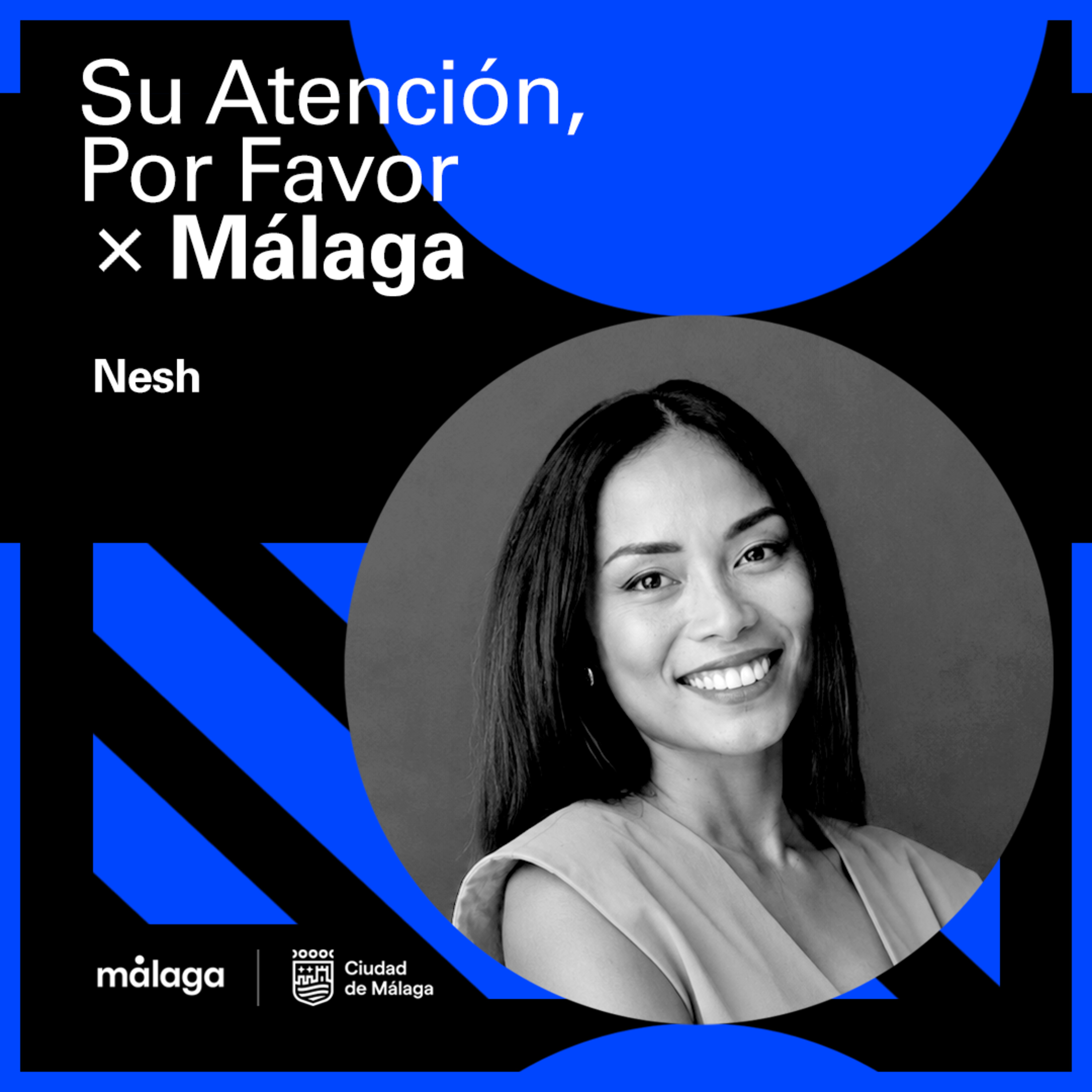 Nesh | Aprender idiomas, neuroplasticidad y pertenencia | Su Atención Por Favor × Málaga
