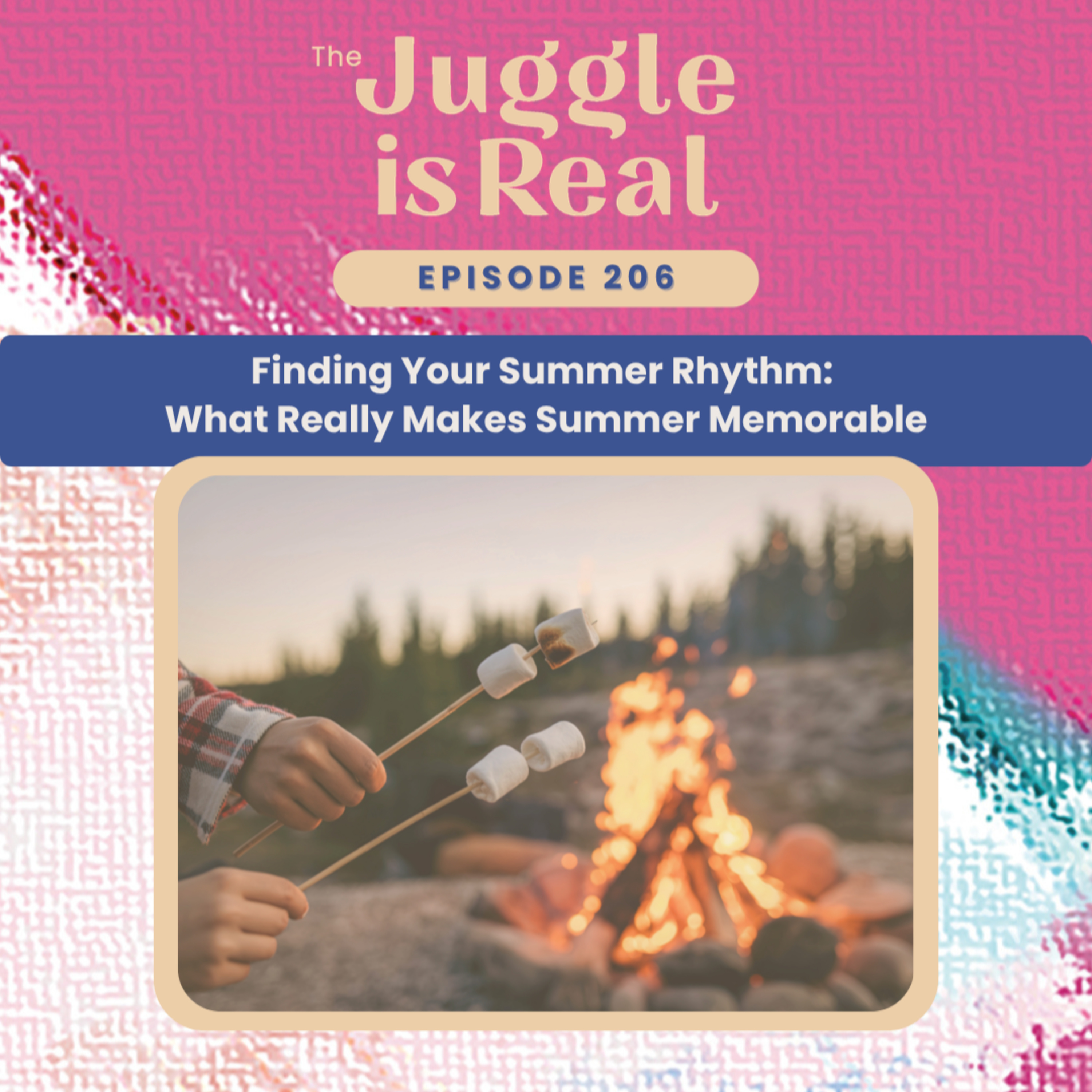 Finding Your Summer Rhythm: What Really Makes Summer Memorable | E206 episode artwork