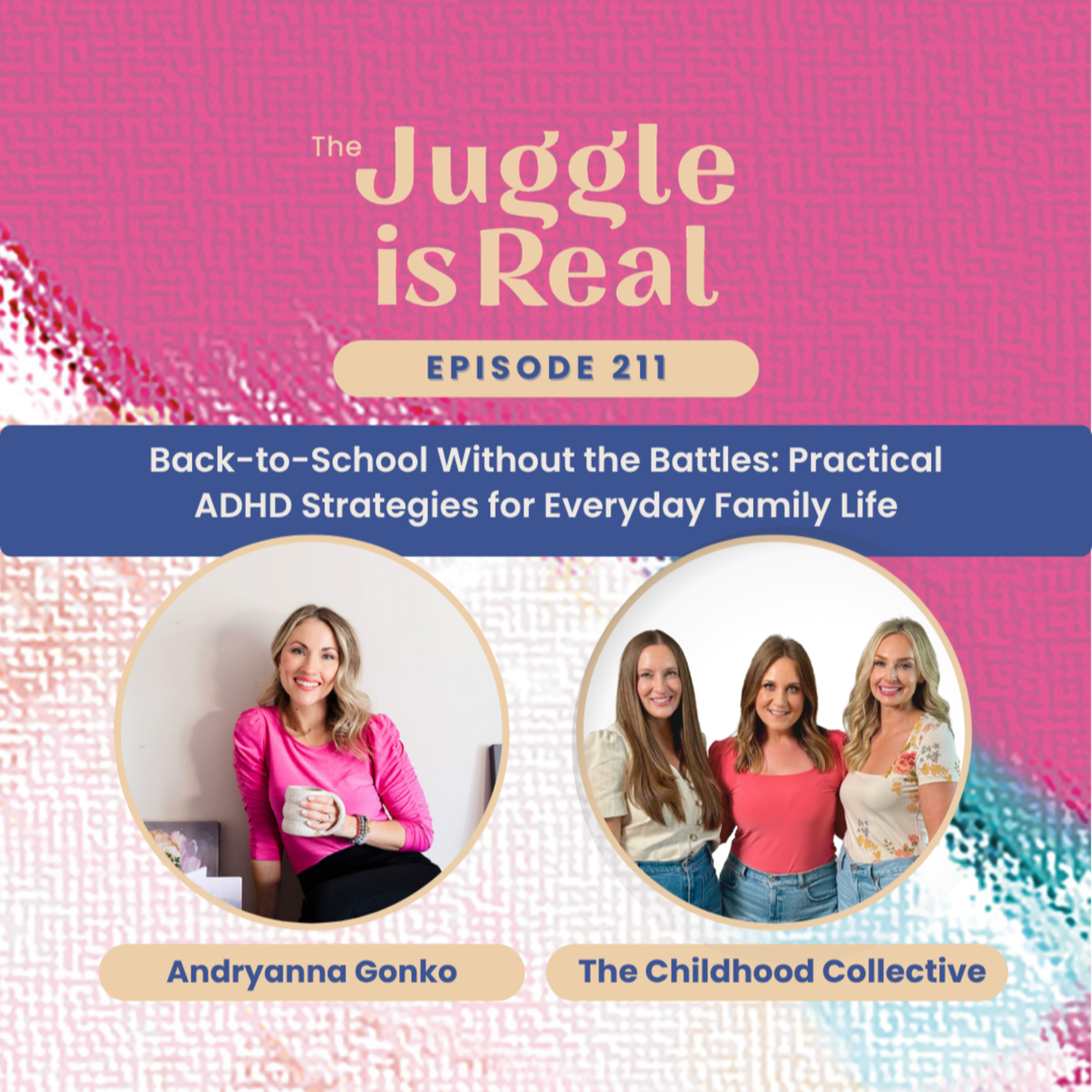 Back-to-School Without the Battles: Practical ADHD Strategies for Everyday Family Life with The Childhood Collective | E211 episode artwork