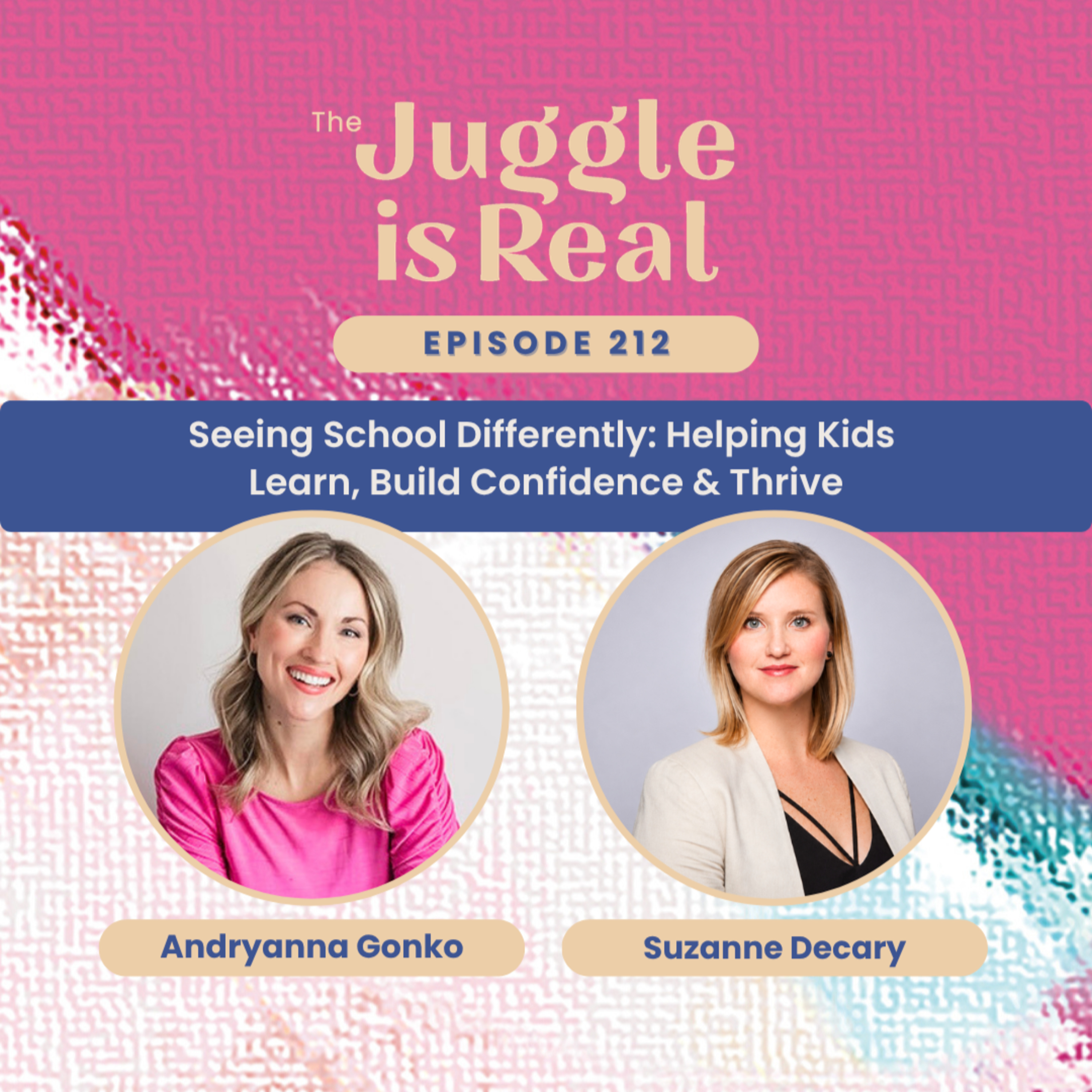 Seeing School Differently: Helping Kids Learn, Build Confidence & Thrive with Suzanne Decary | E212 episode artwork