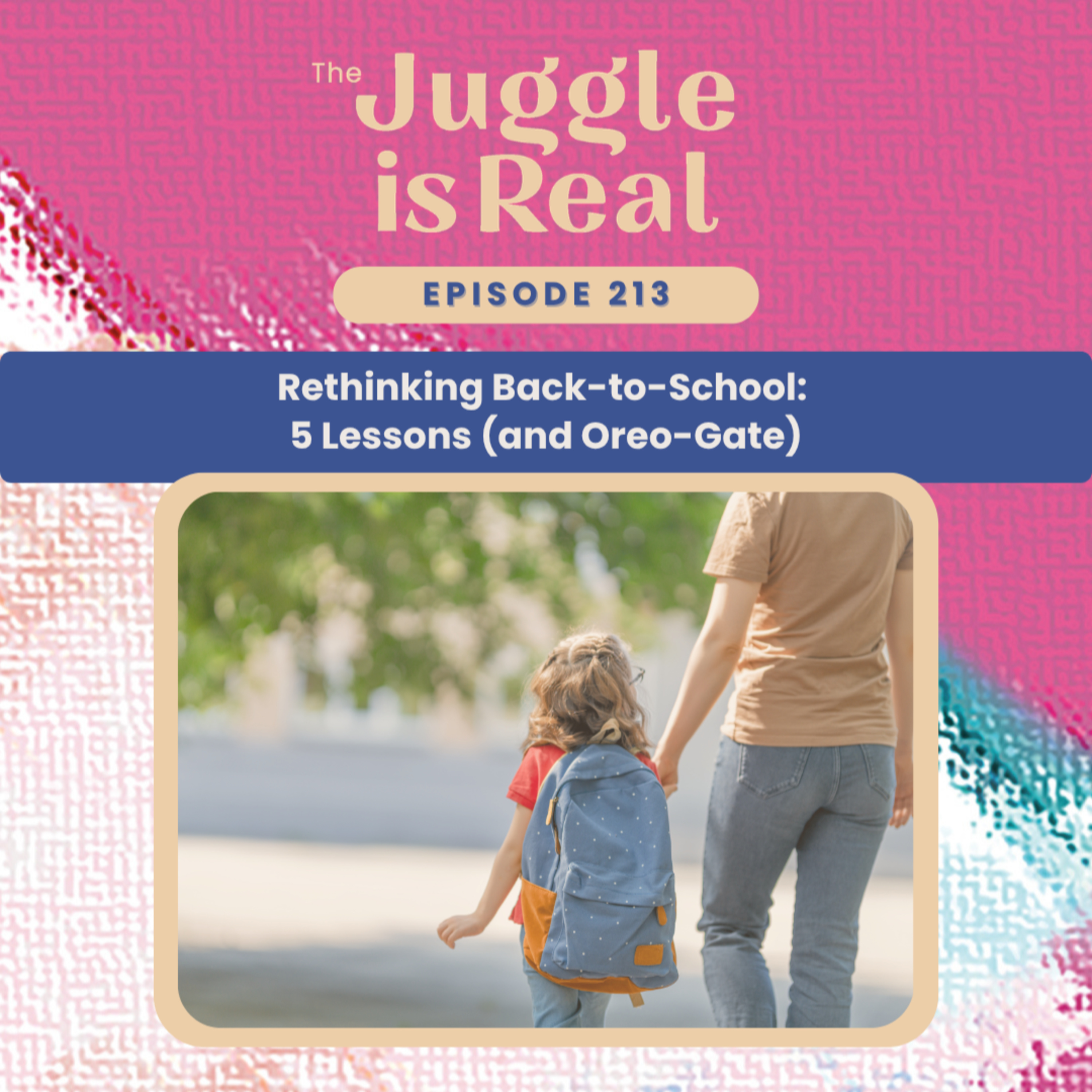 Rethinking Back-to-School: 5 Lessons (and Oreo-Gate) | E213 episode artwork