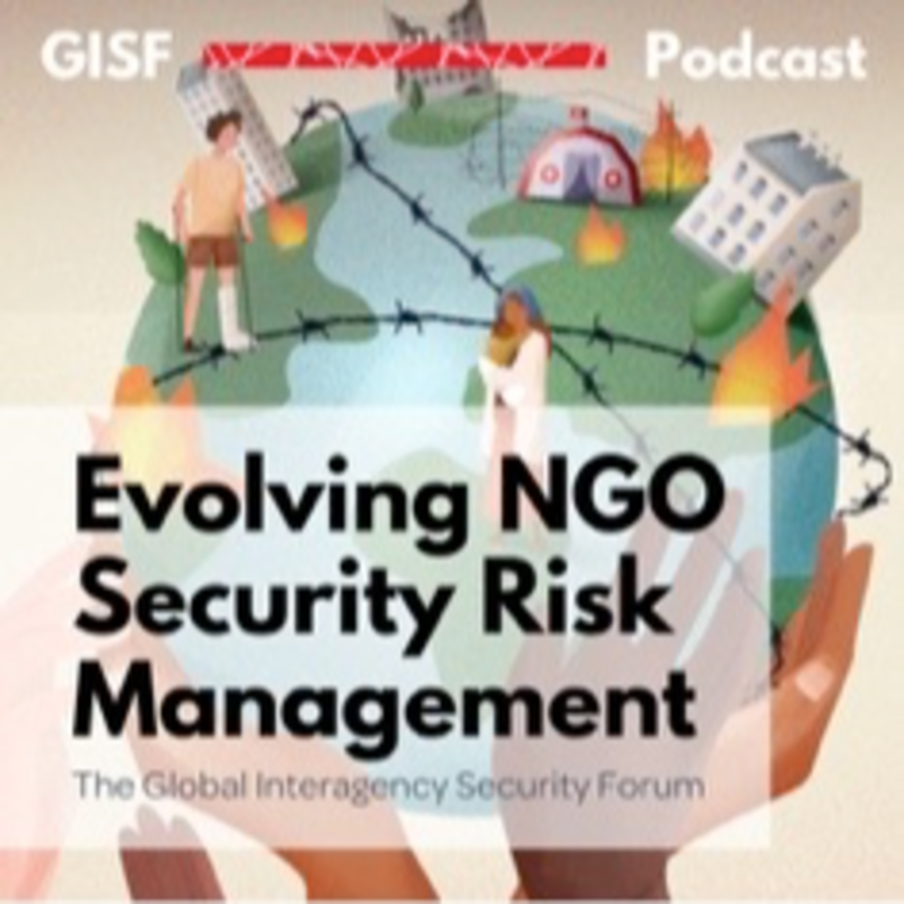 The GISF Podcast - Global Interagency Security Forum