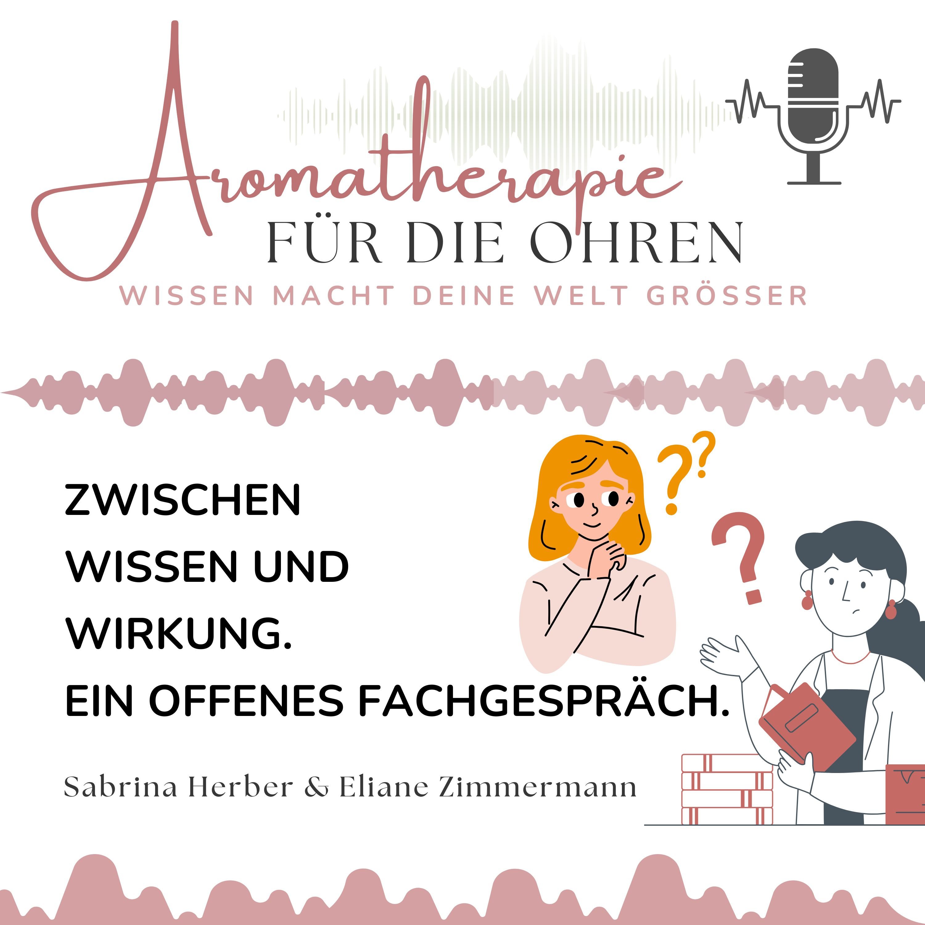 Aromatherapie für die Ohren mit Eliane Zimmermann & Sabrina Herber