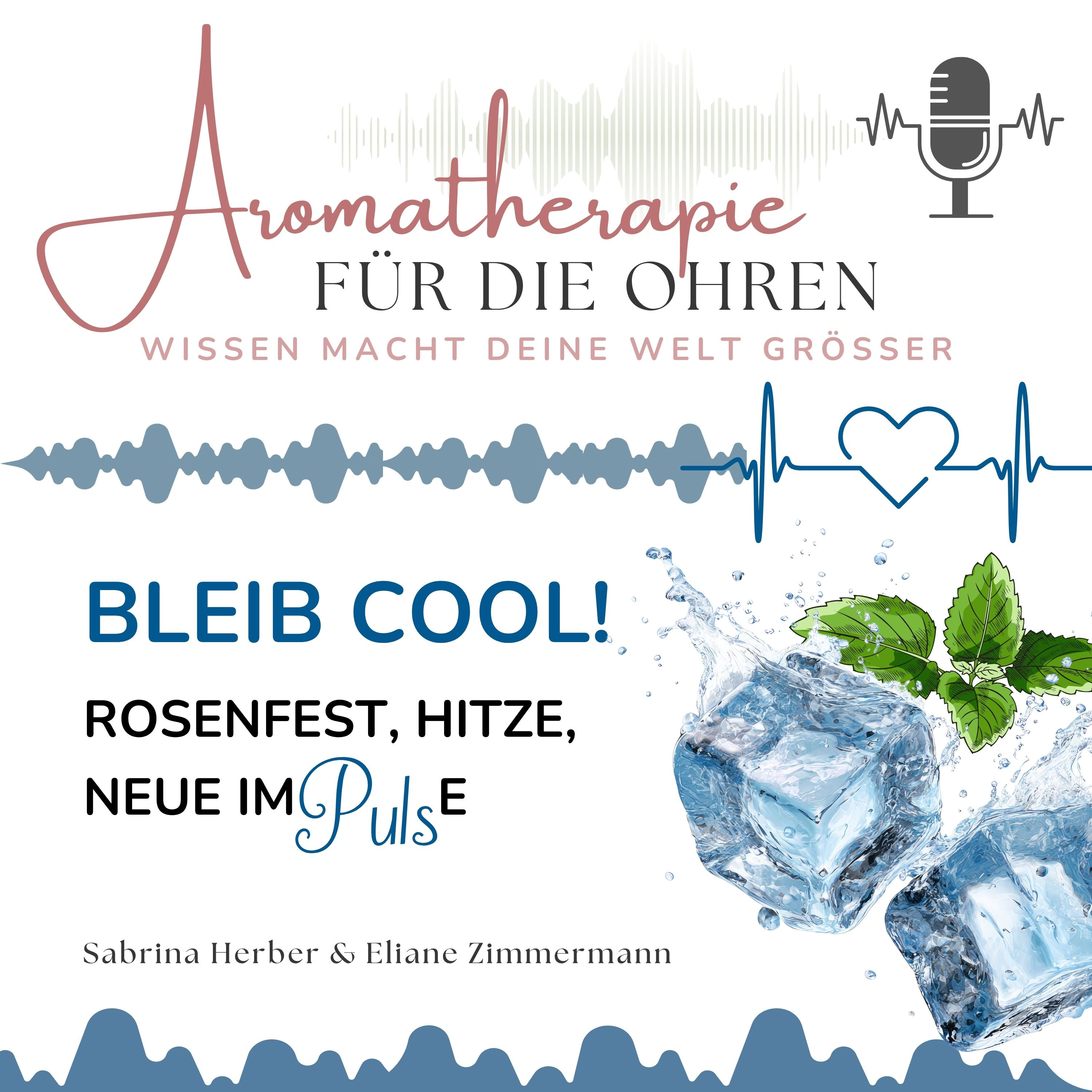 Bleib cool! Rosenfest, Hitze und neue Impulse episode artwork