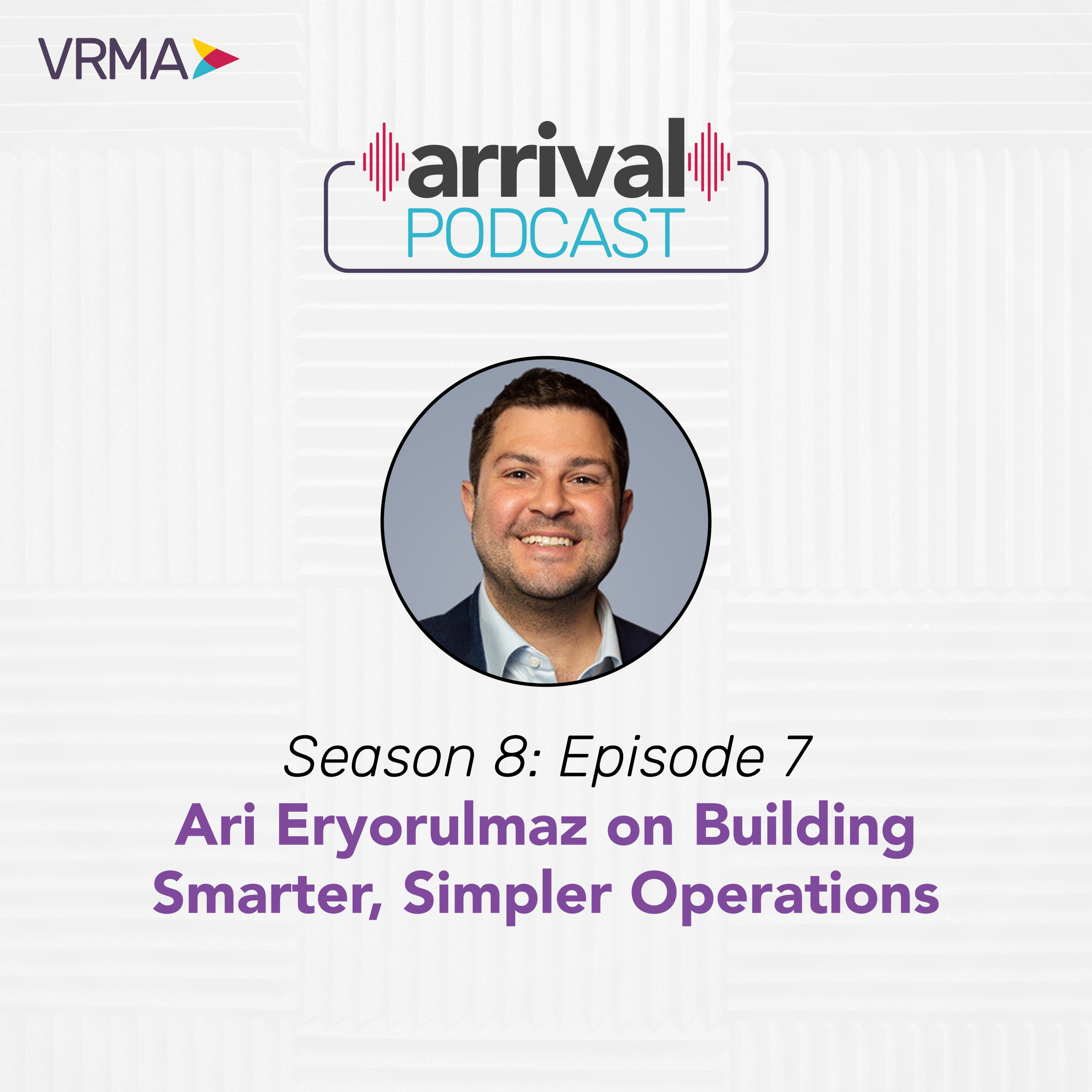 Ari Eryorulmaz on Building Smarter, Simpler Operations episode artwork
