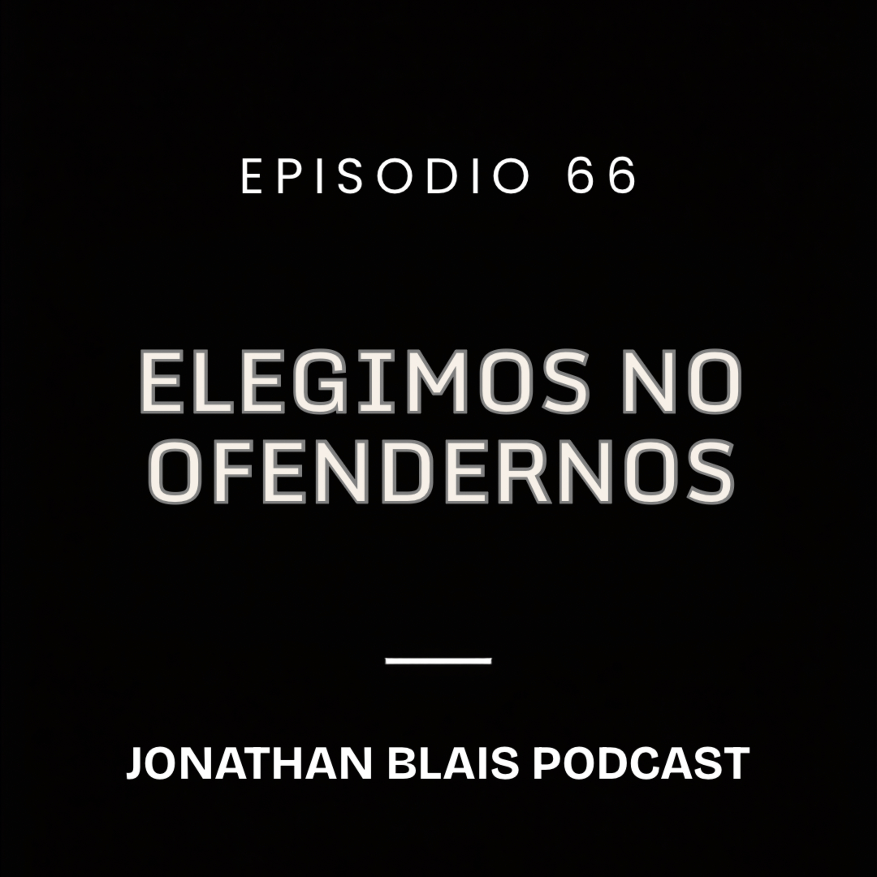 66. Elegimos no ofendernos episode artwork