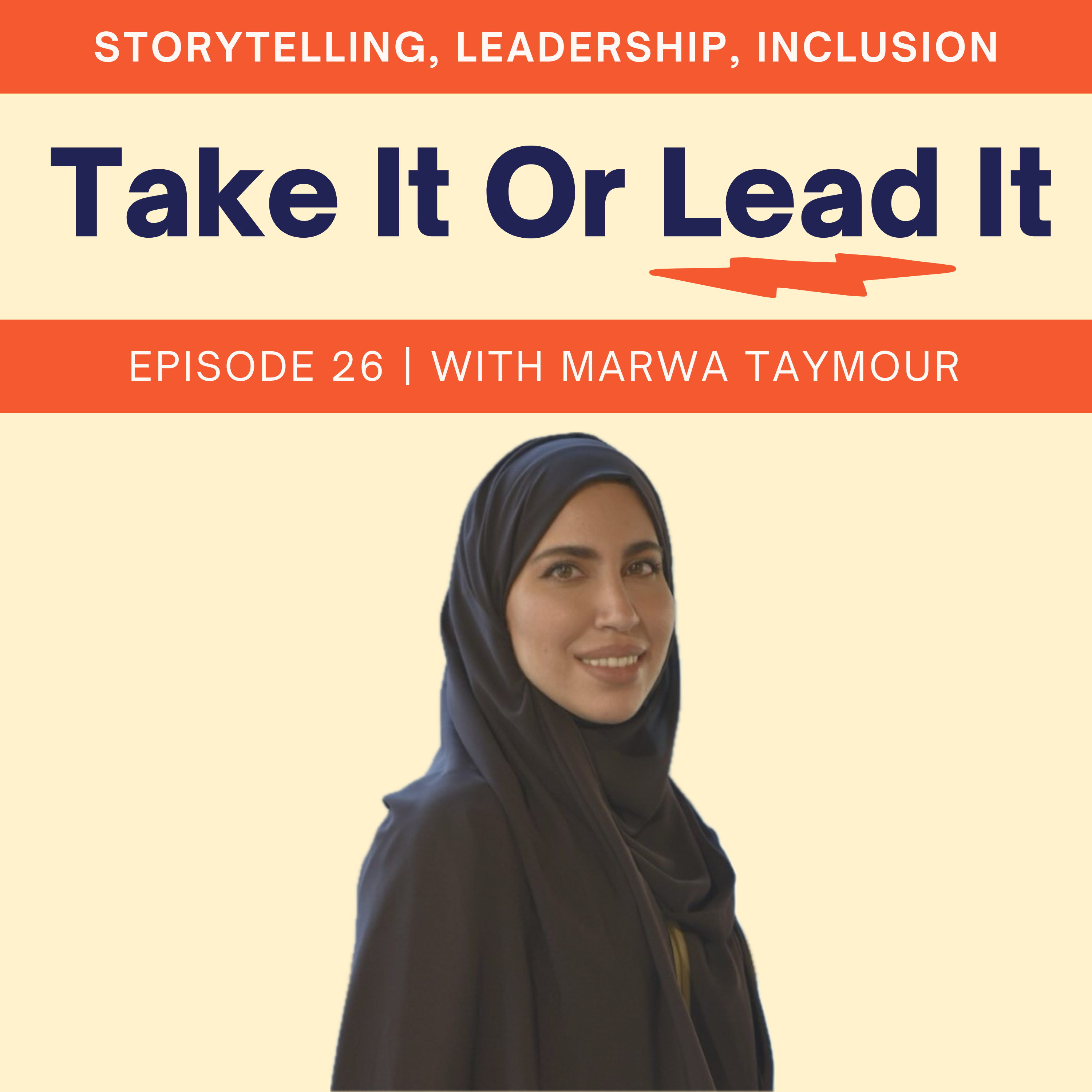 27 - Growing through Diverse Experiences, Risk-Taking and Desire to Change The Status Quo | with Marwa Taymour