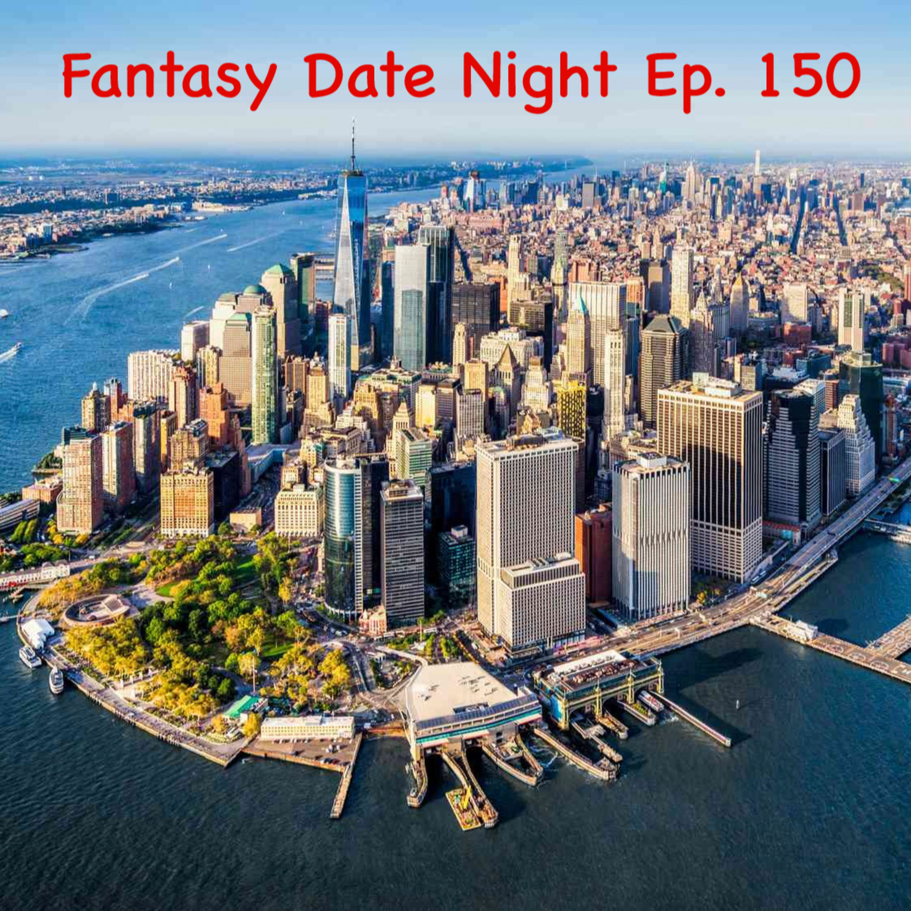 Ep 150: I mean episode one hundred and fifty... let that sink in episode artwork