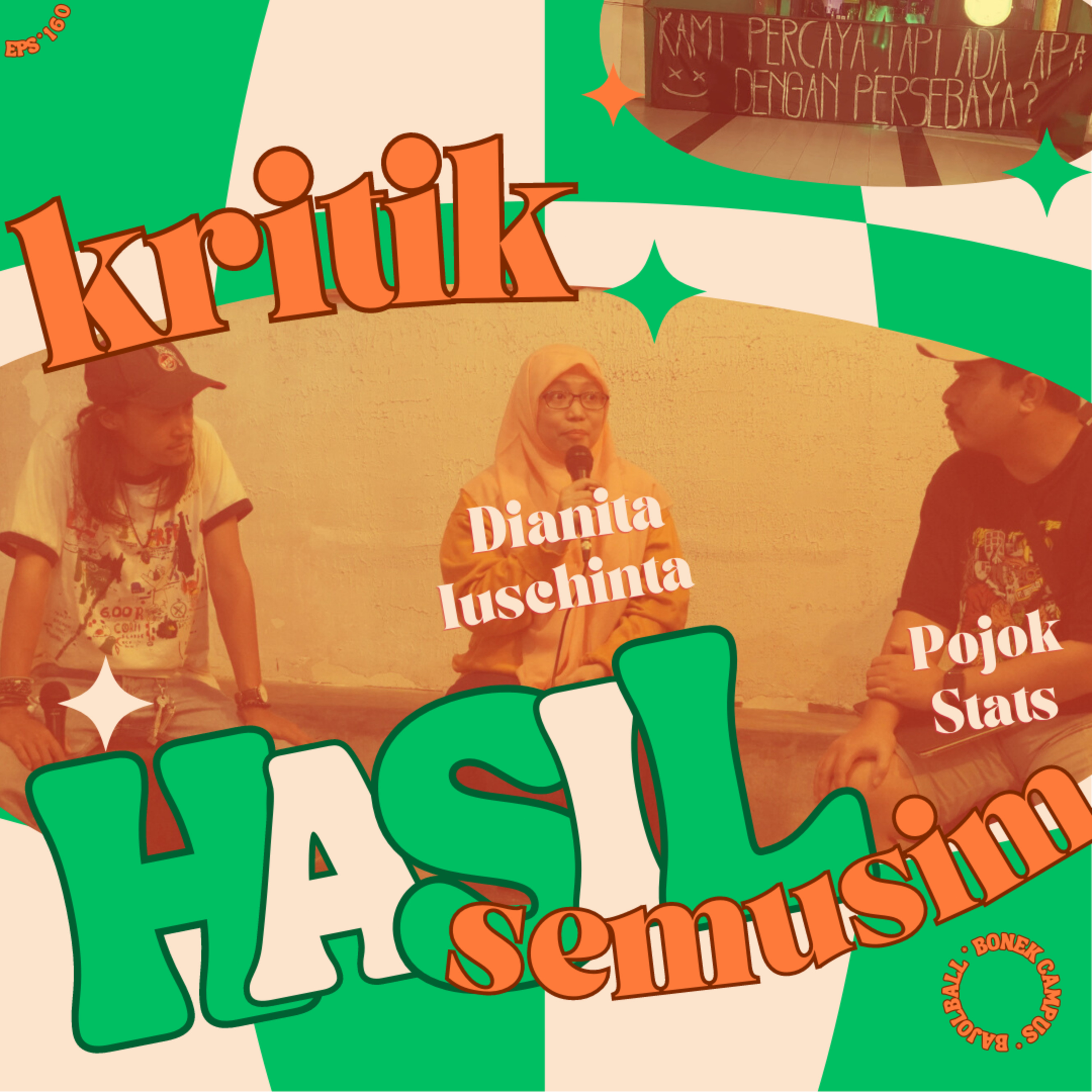 160. Kritik Hasil Semusim with Bonek Campus ft. Dianita Iuschinta & Pojok Stats episode artwork