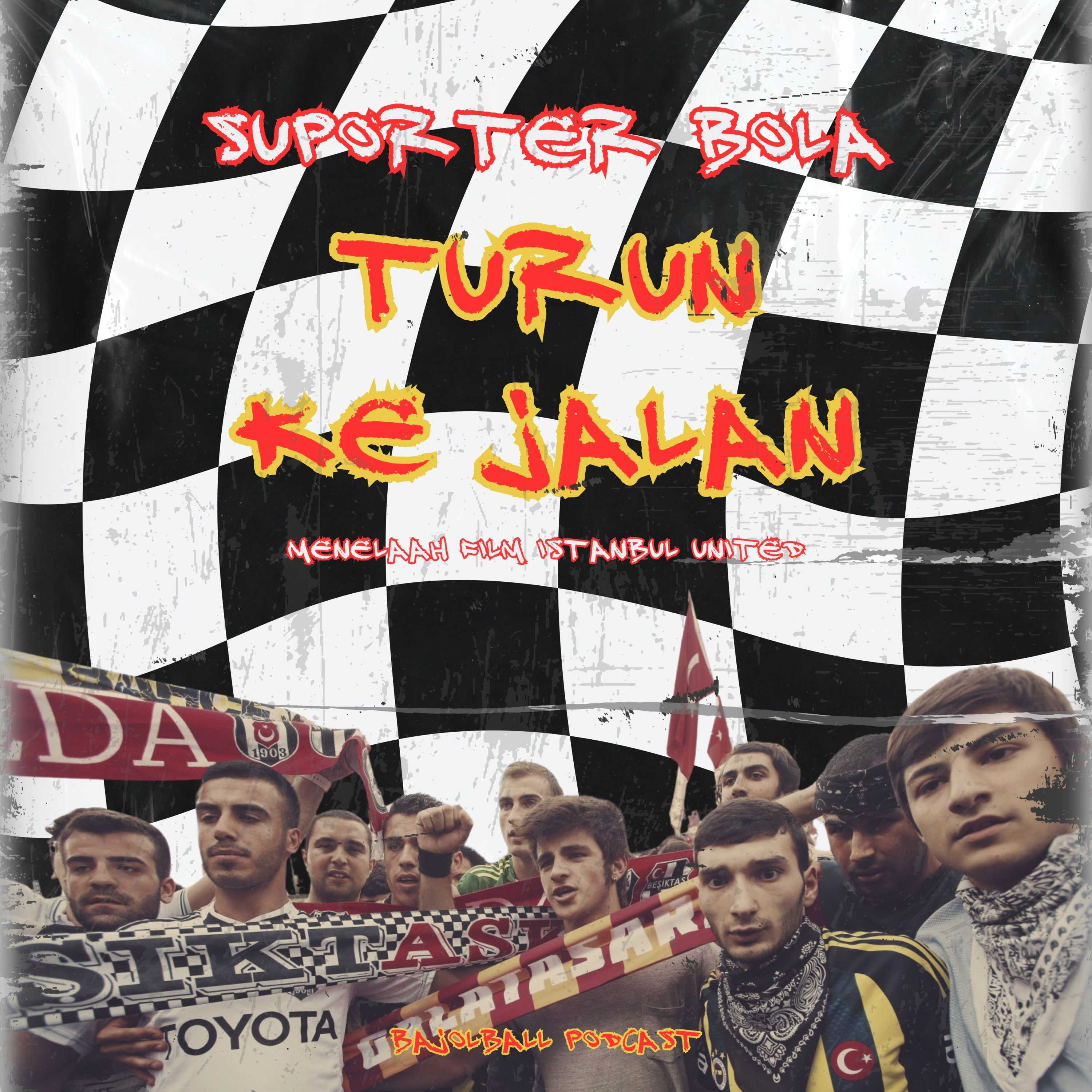 162. SUPORTER BOLA TURUN KE JALAN (Menelaah Film Istanbul United) episode artwork