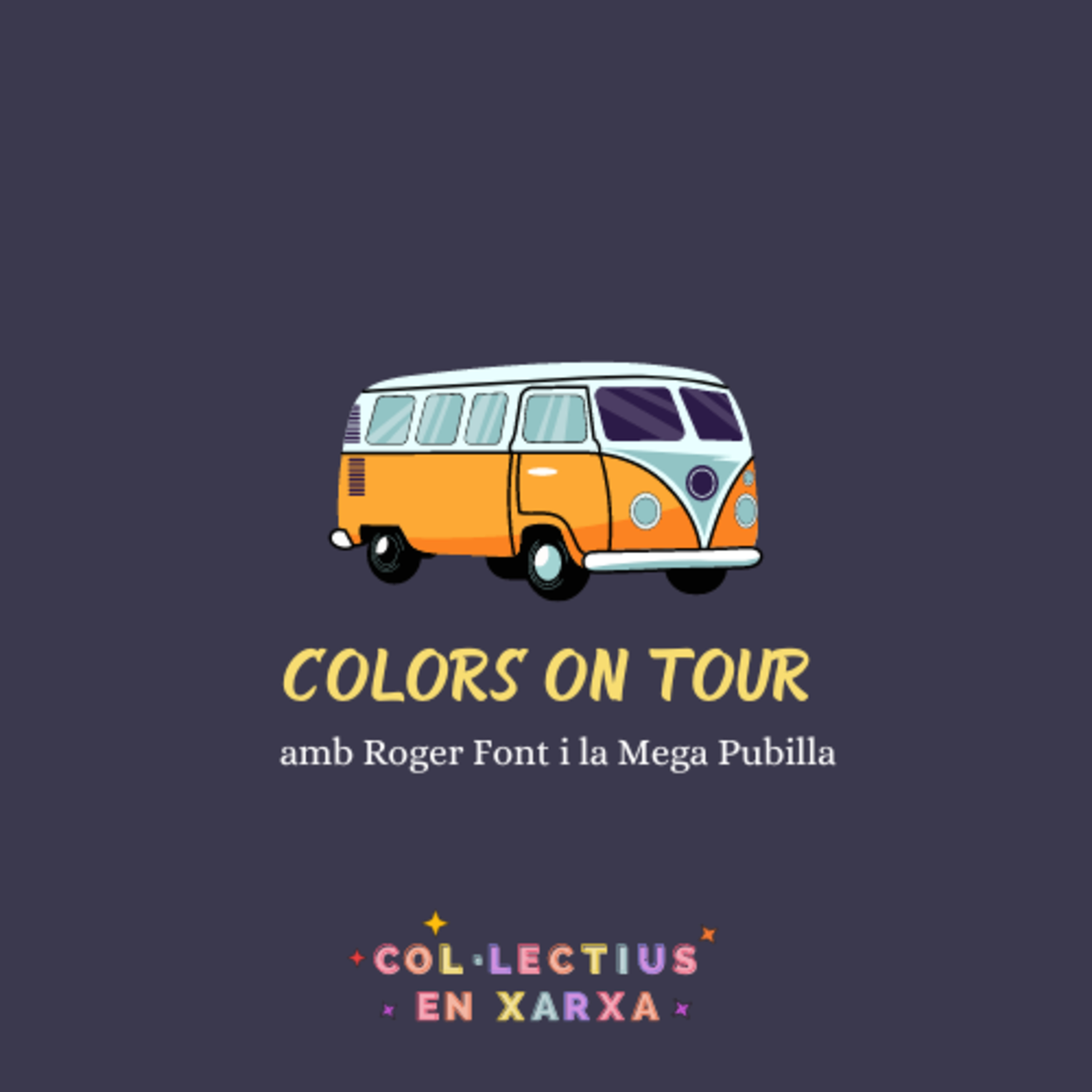 #126 Colors on tour amb Roger Font i La Mega Pubilla
